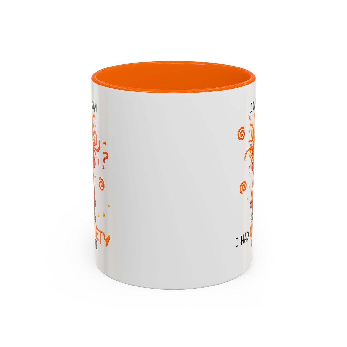 Humor Mug - I Came I Saw I Had Anxiety