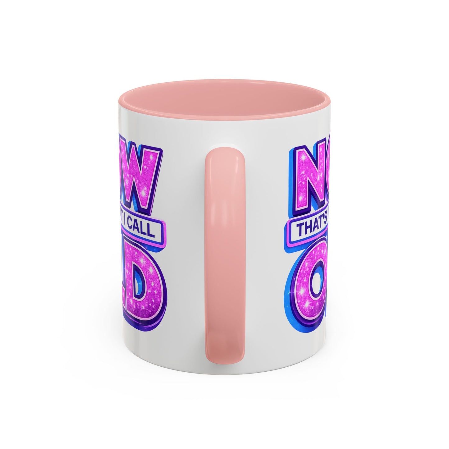 Birthday Mug - Now That's What I Call Old