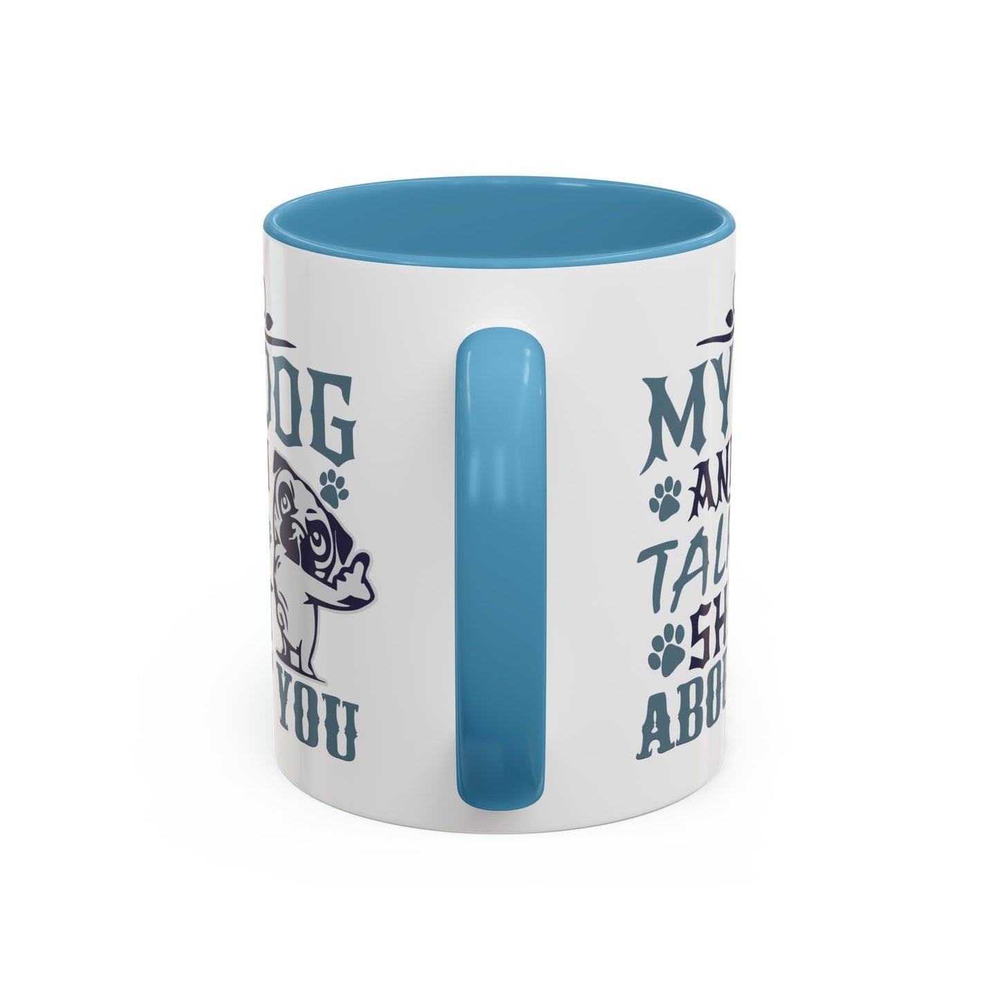 Humor Mug - My Dog and I