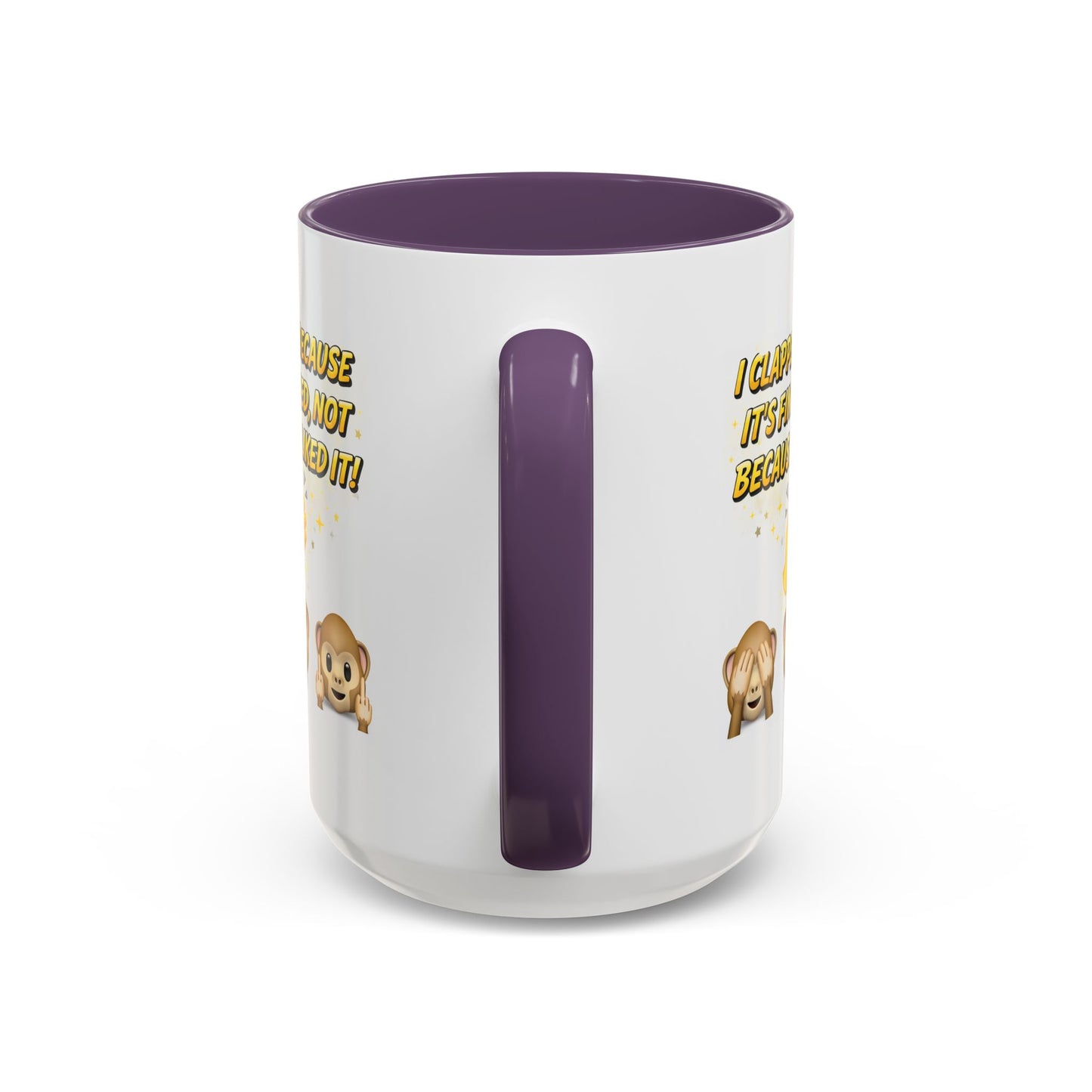 Humor Mug - I Clapped Because It's Finished