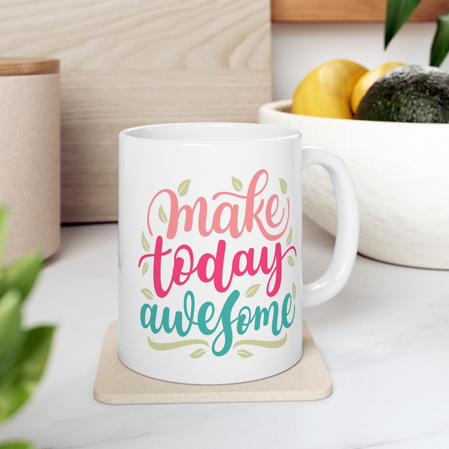 Motivation Mug - Make Today Awesome