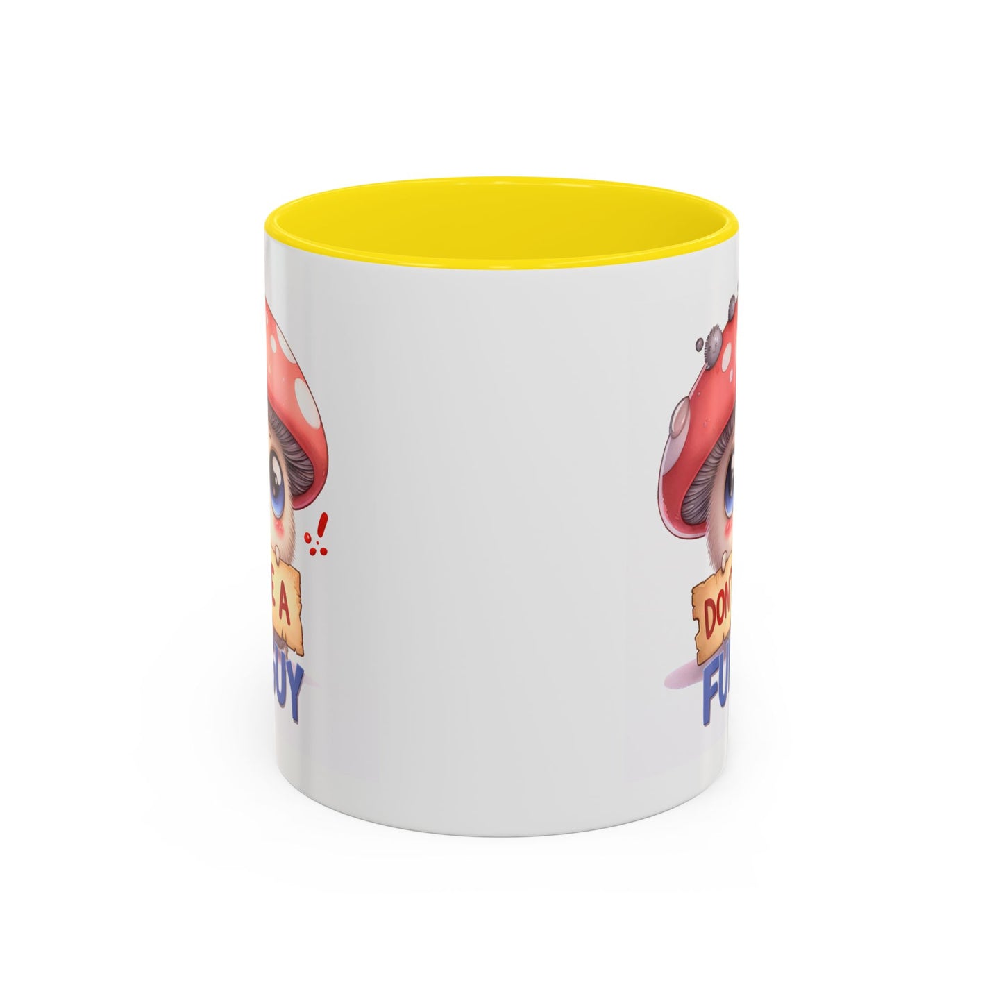 Humor Mug - Don't Be a Funguy