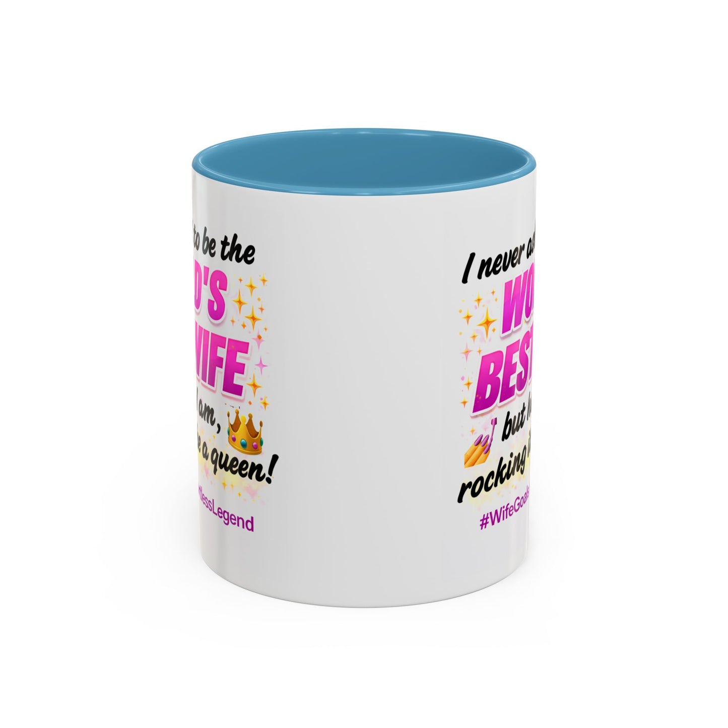 Anniversary Mug - I Never Asked To Be The World's Best Wife