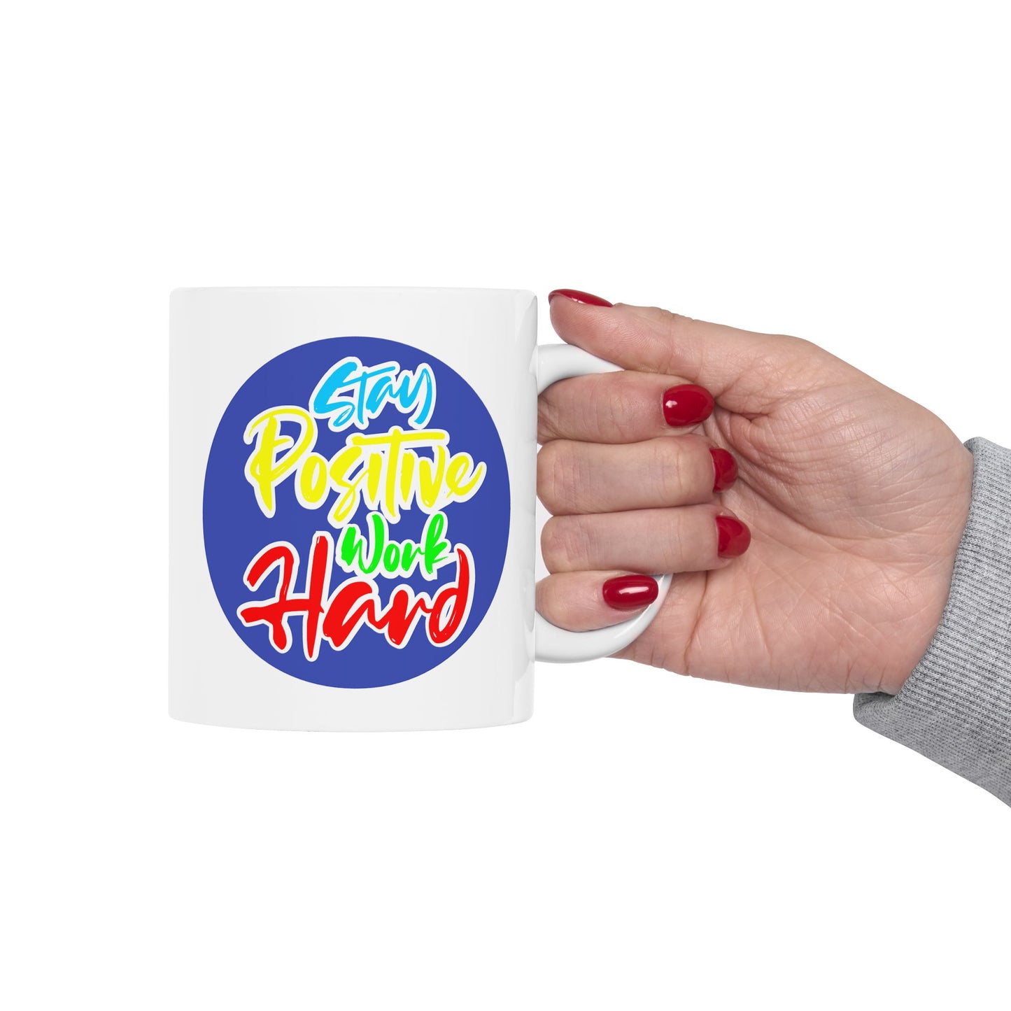 Motivation Mug - Stay Positive Work Hard Badge