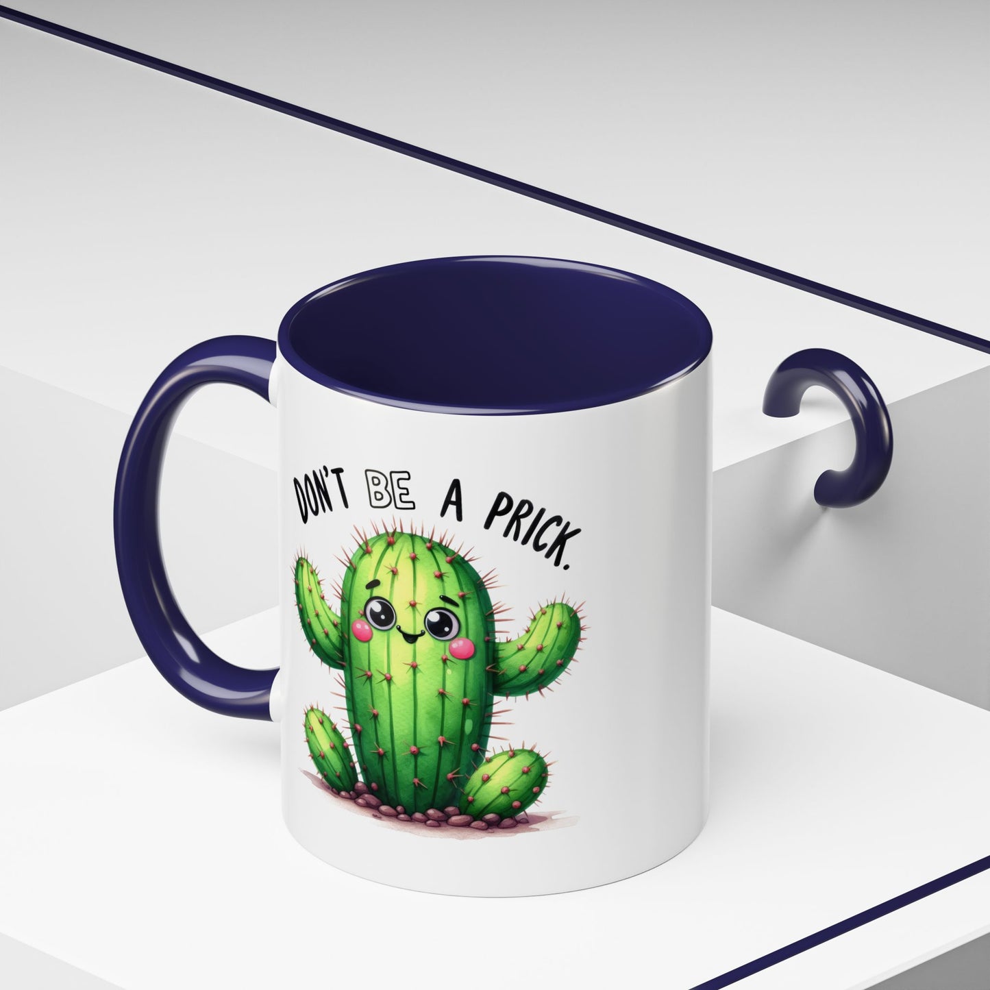 Humor Mug - Don't Be a Prick