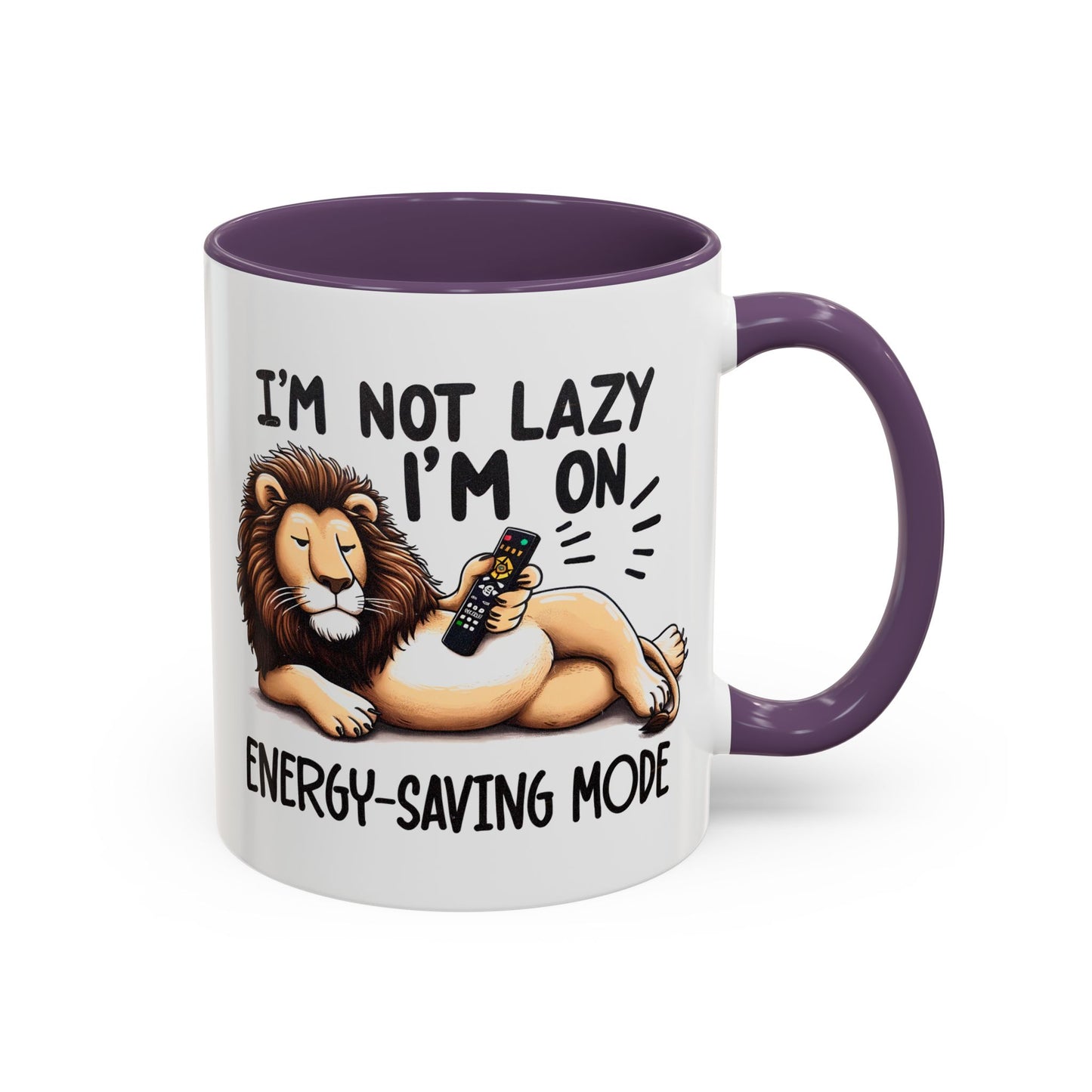 Humor Mug - I'm Not Lazy I'm on Energy Saving Mode Lion