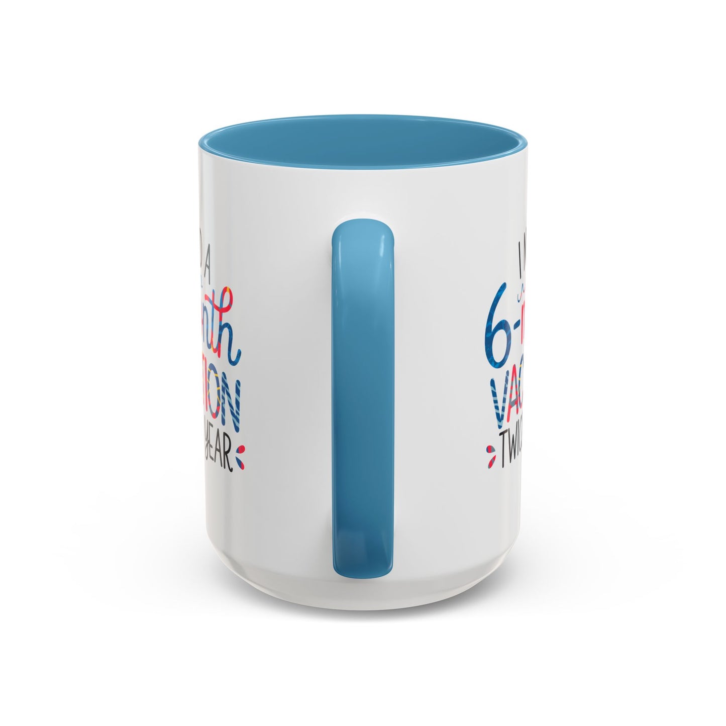 Office Mug - I Need a Six-Month Vacation