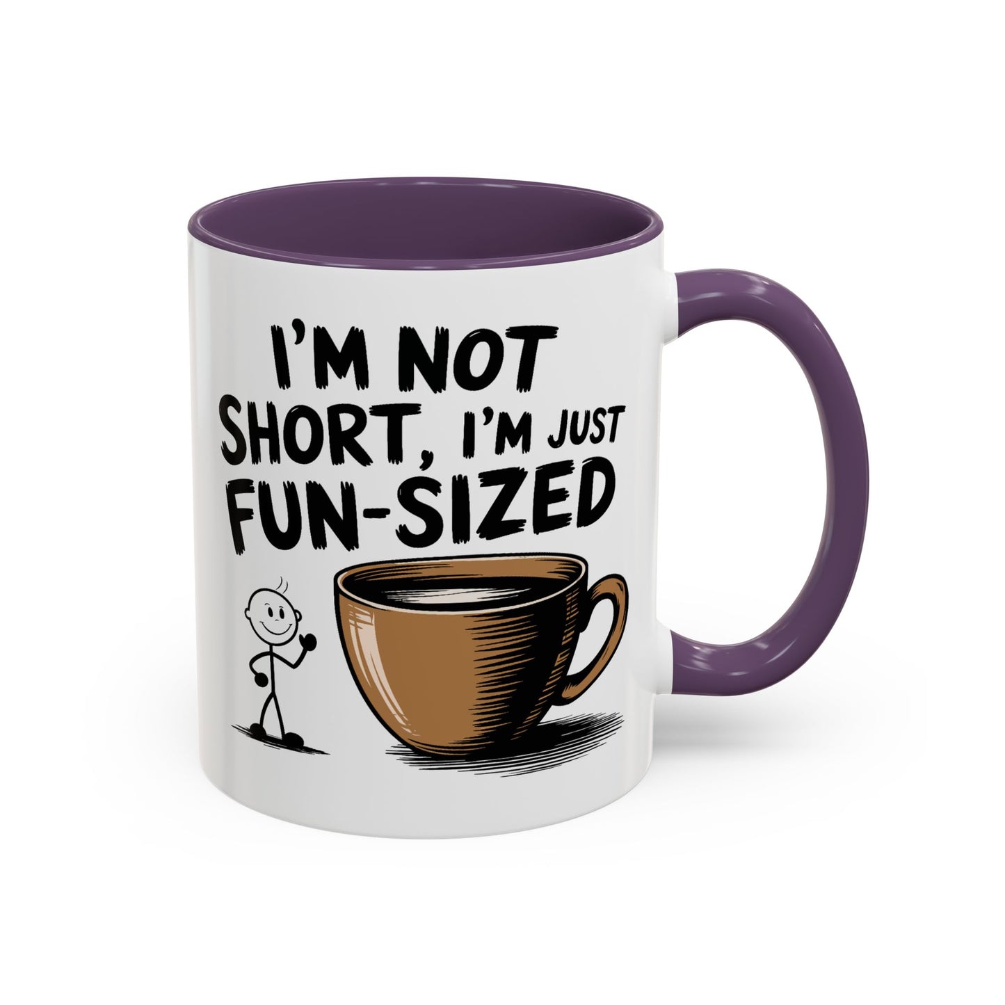 Humor Mug - I'm Not Short
