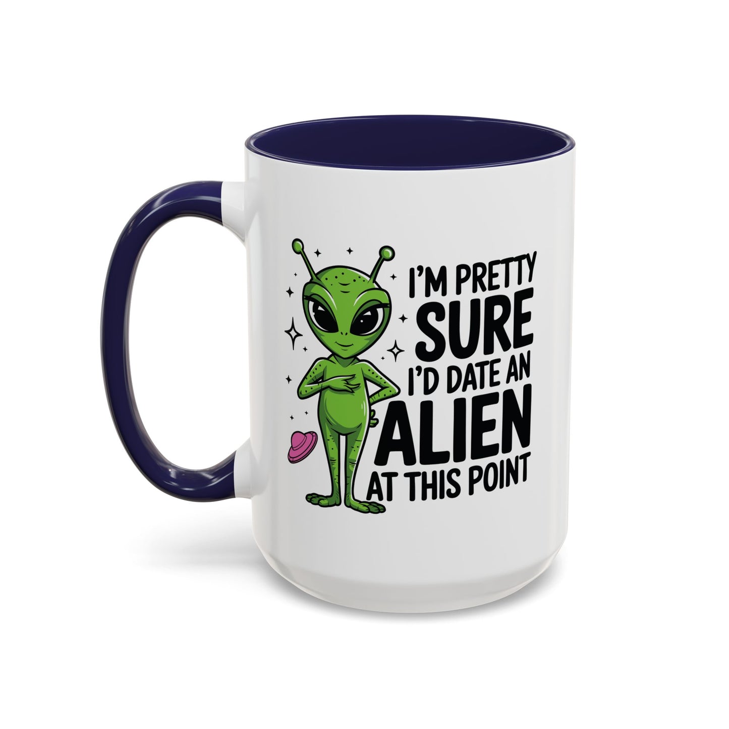 Alien Mug - I'm Pretty Sure