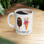 Humor Mug - Looks Like Somebody's Got a Stick Up Their Arse