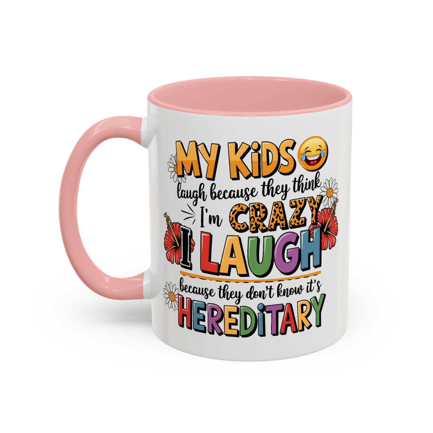 Humor Mug - My Kids Laugh