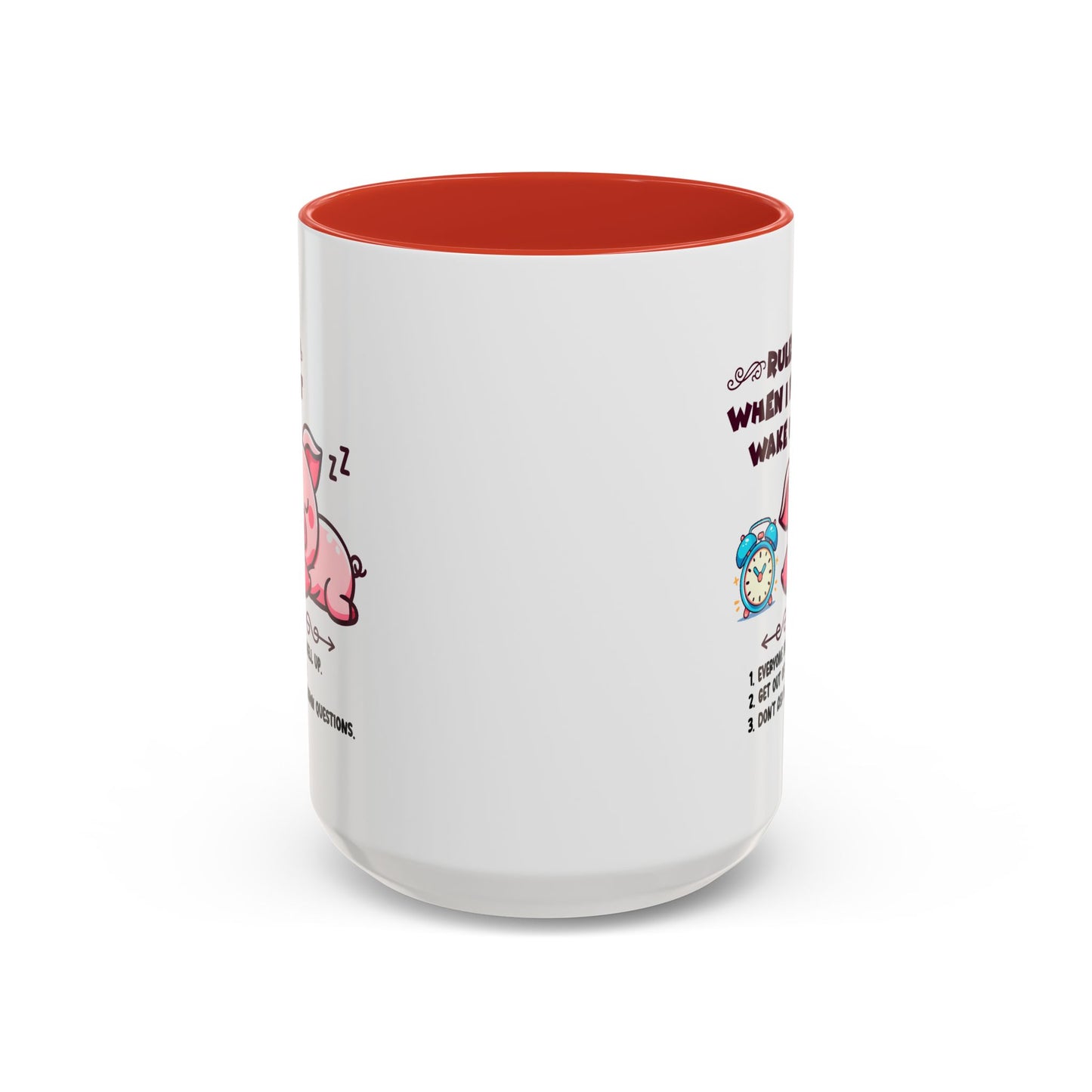 Humor Mug - Rules When I First Wake Up!