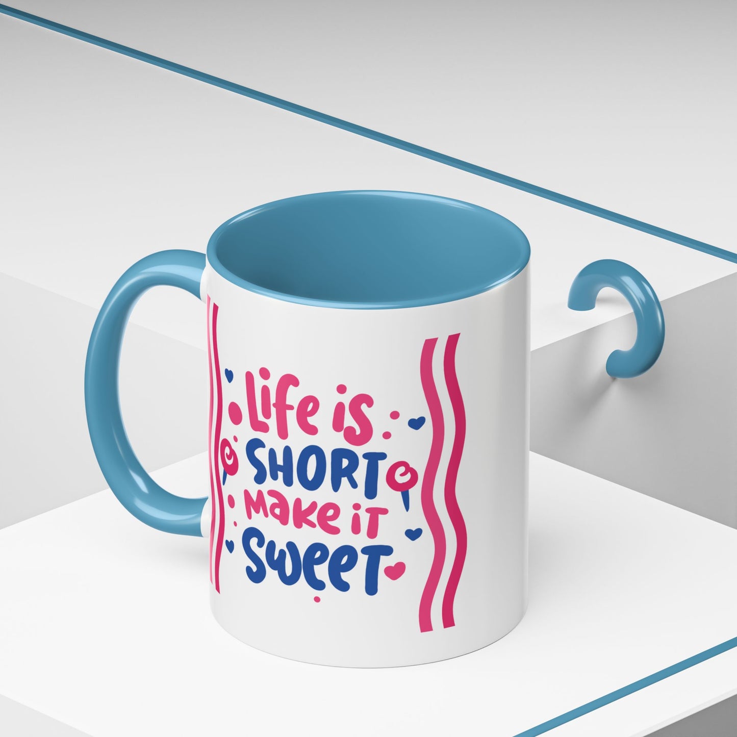 Motivation Mug - Life is Short Make it Sweet