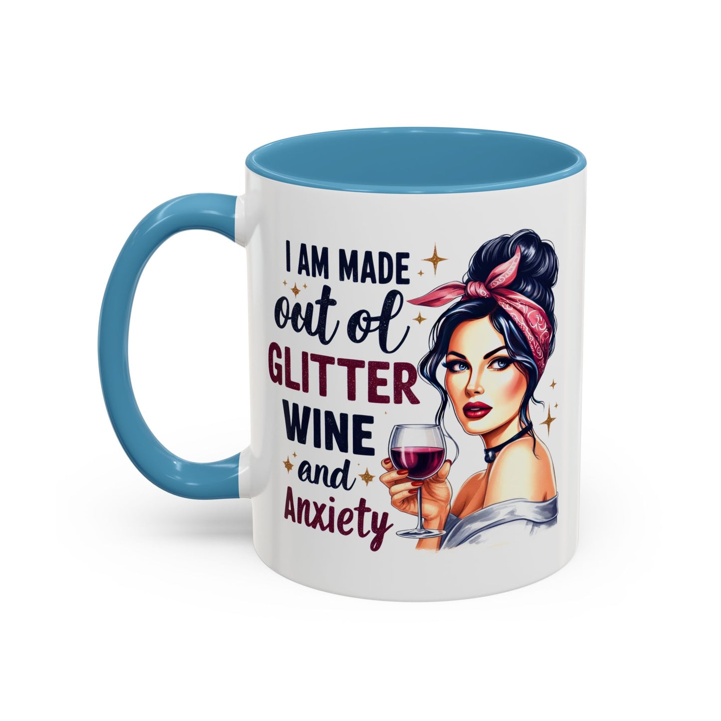 Humor Mug - I'm Made Out of Glitter Wine and Anxiety