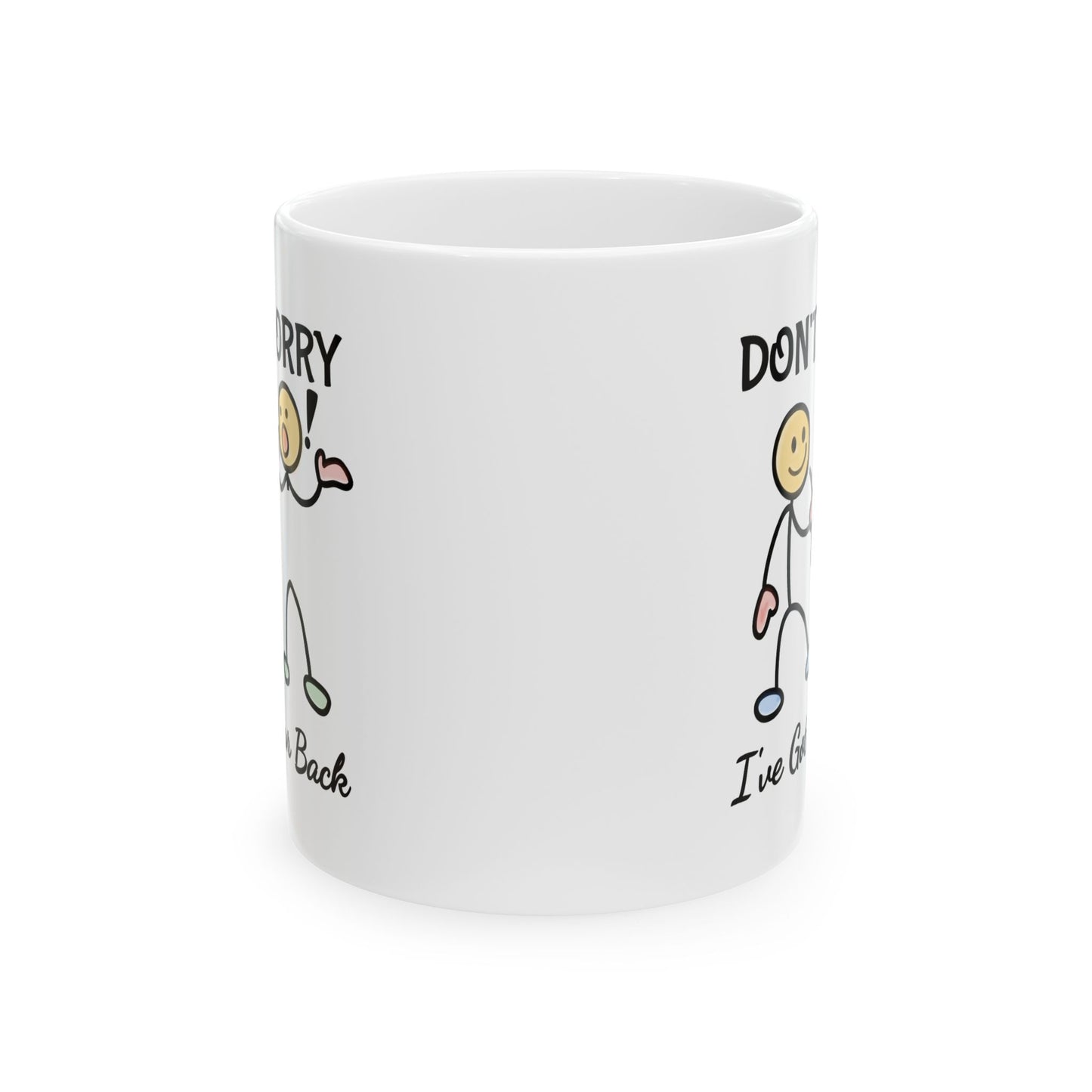Humor Mug - Don't Worry I've Got Your Back