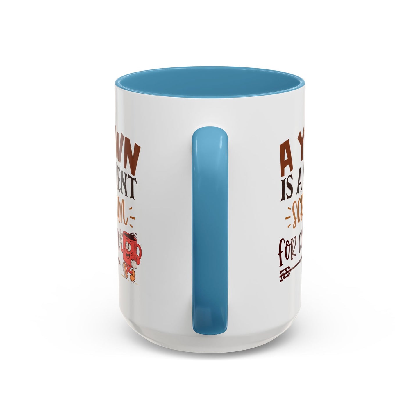 Humor Mug - A Yawn is a Silent Scream