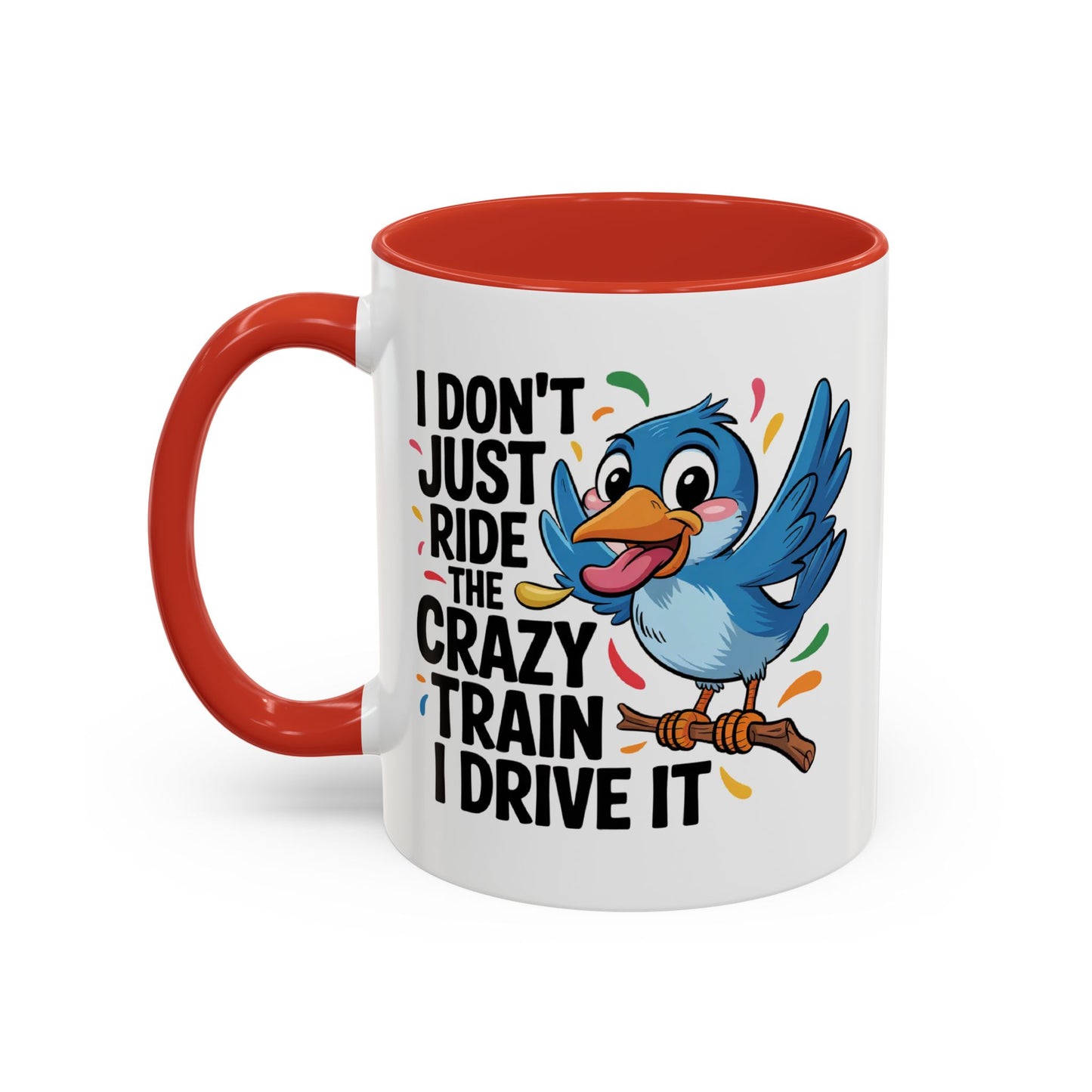 Humor Mug - I Don't Just Ride on the Crazy Train