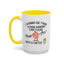 Adult Mug - I Wanna Be There When Karma
