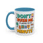 Humor Mug - Don't Rush Me