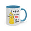Adult Mug - One Plus One Equals Three
