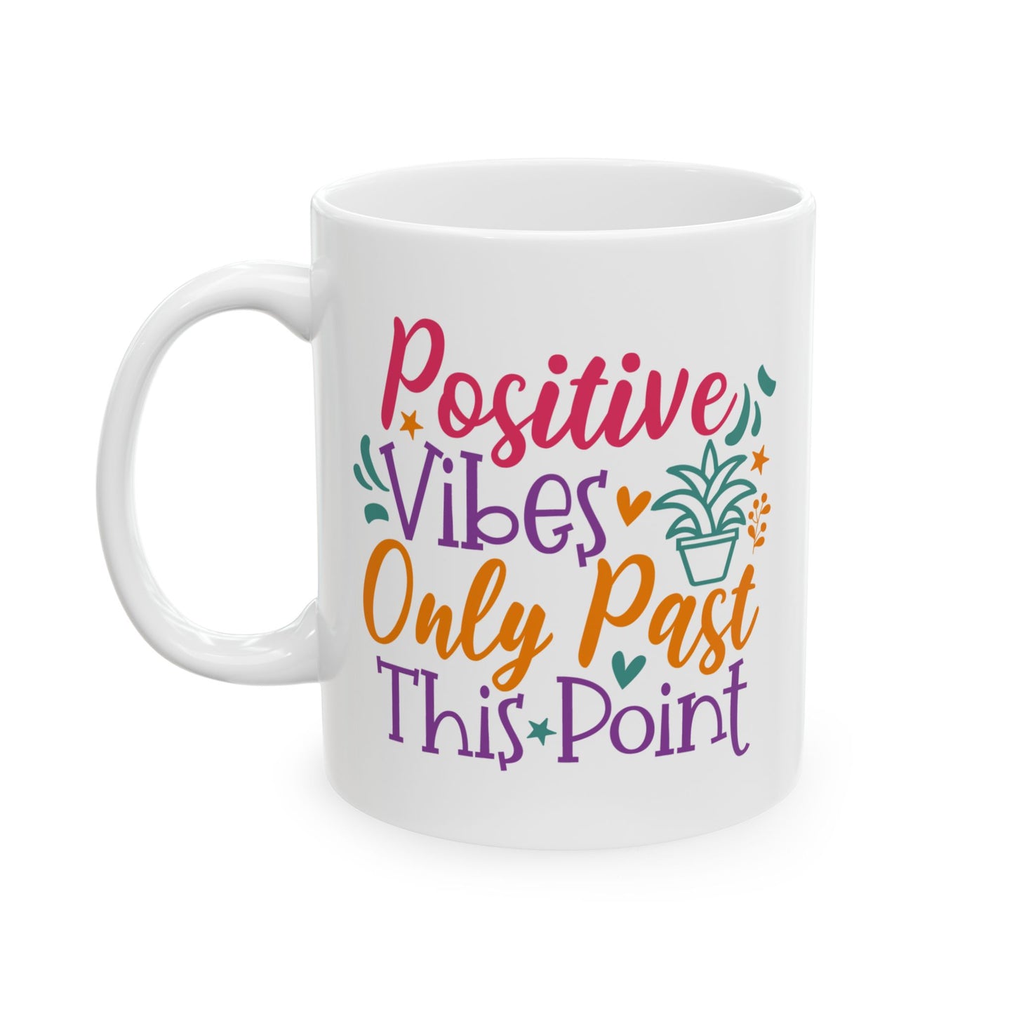 Positive Vibes Only Past This Point