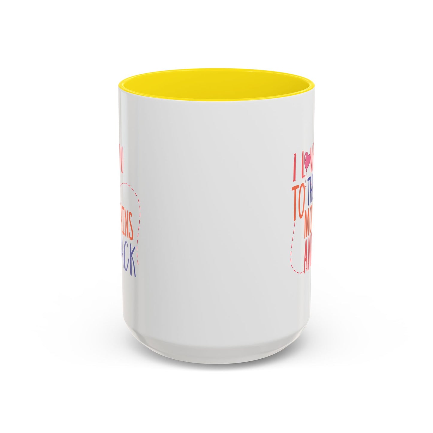 Adventure Mug - I Love You To The Mountains