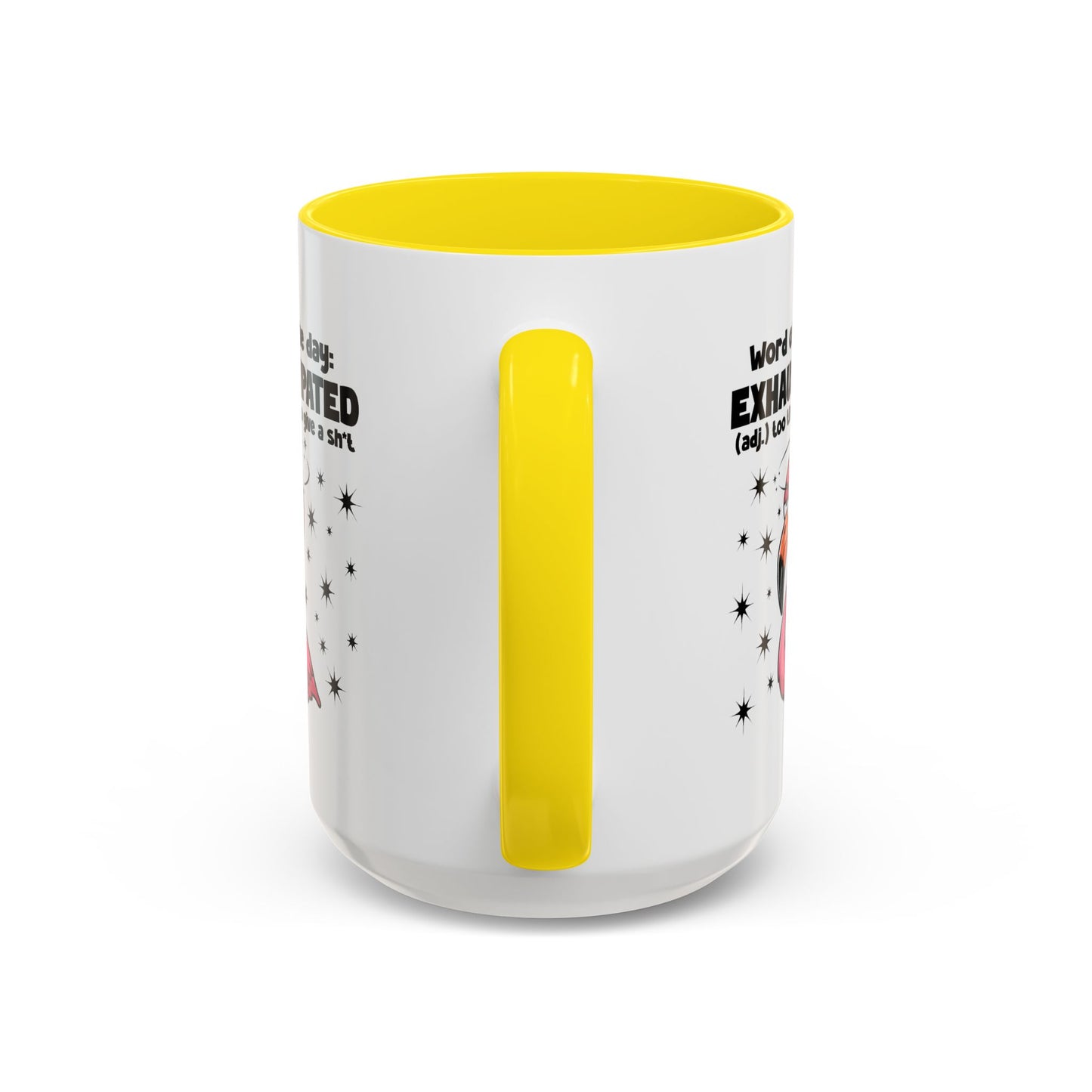 Humor Mug - Word of The Day Exhaustipated