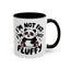 Humor Mug - I'm Not Fat I'm Just Fluffy