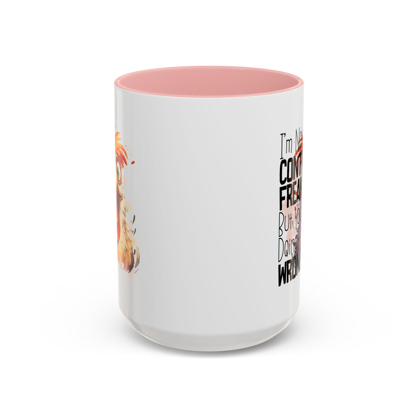 Humor Mug - I'm Not a Control Freak