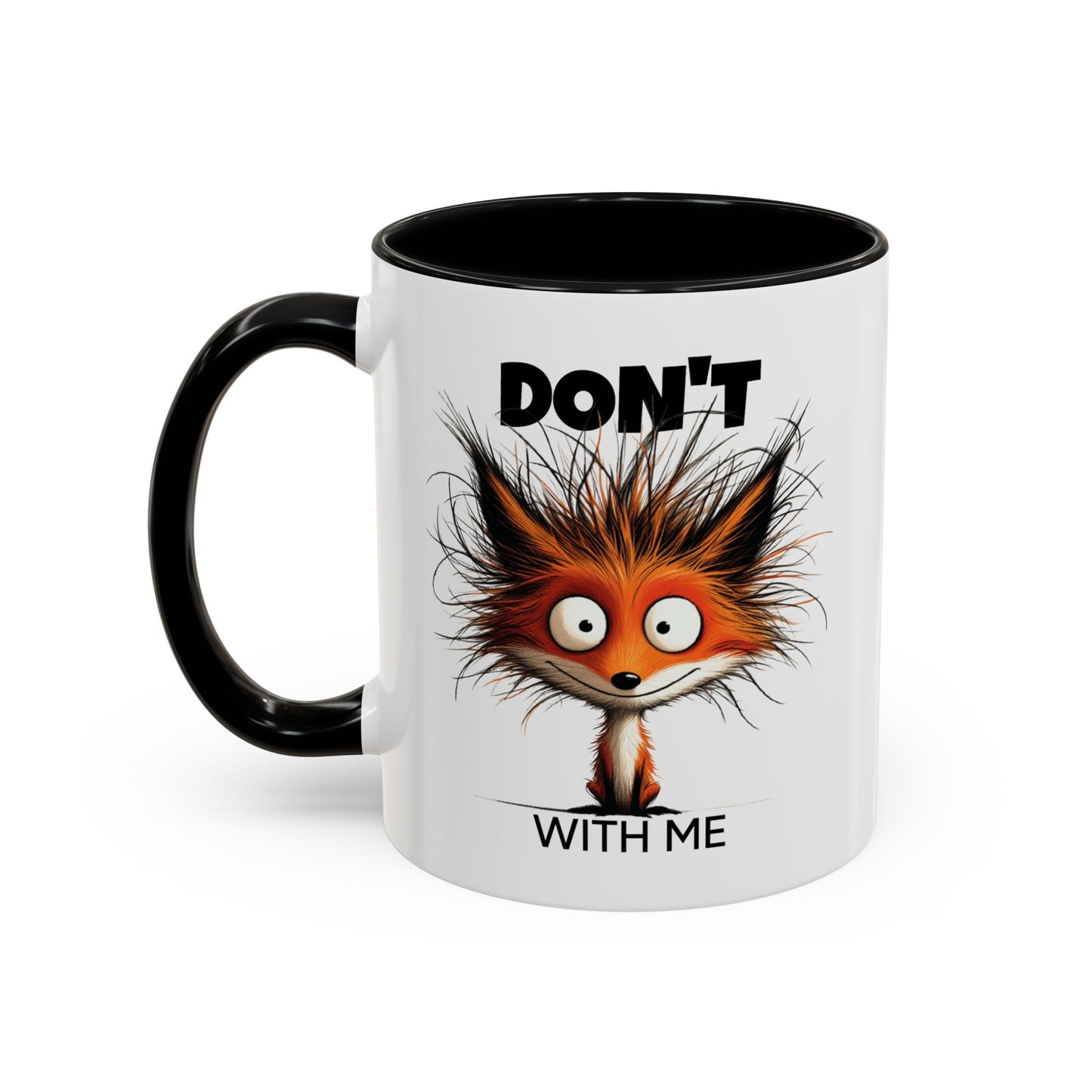 Humor Mug - Don't Fox With Me