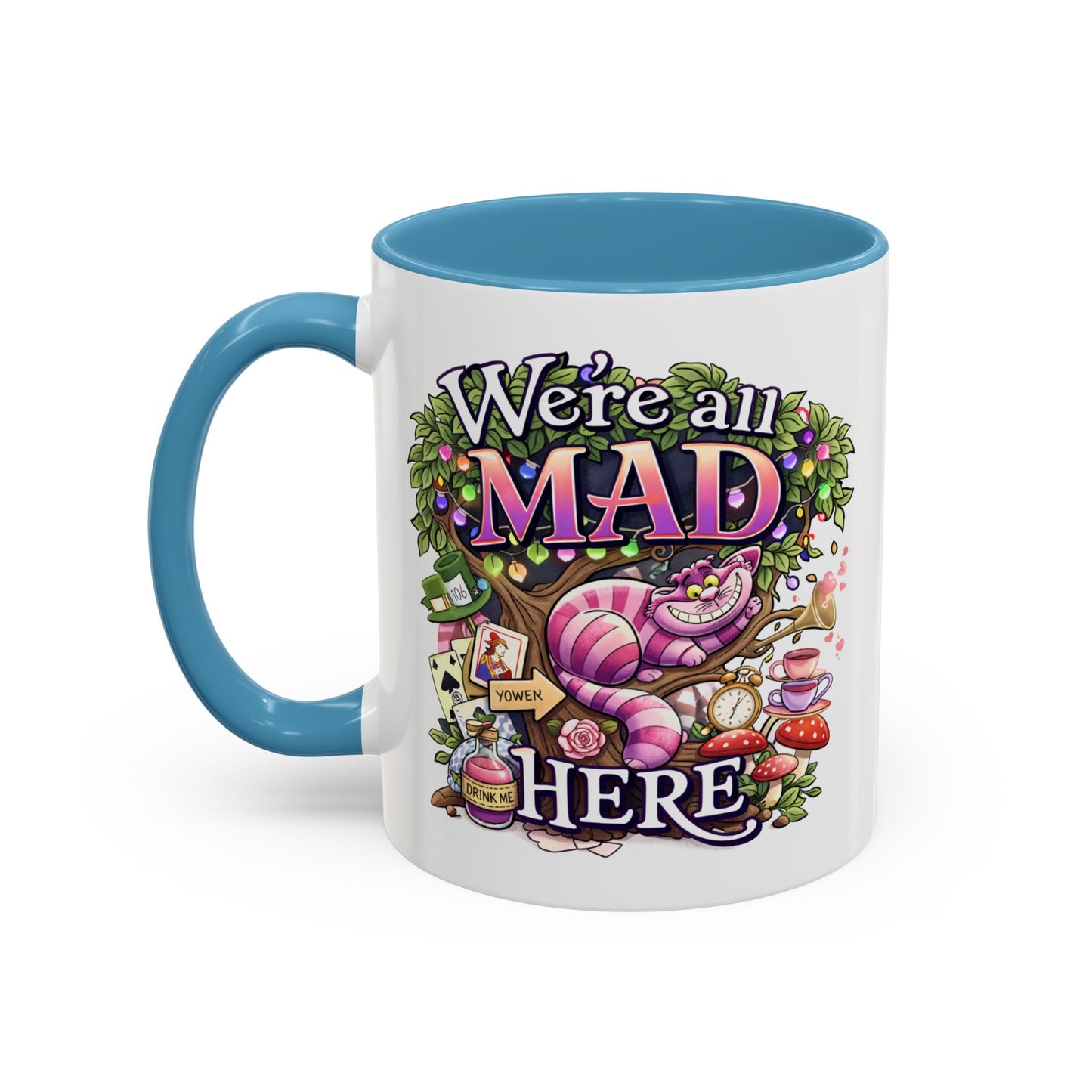 Humor Mug - We're All Mad Here