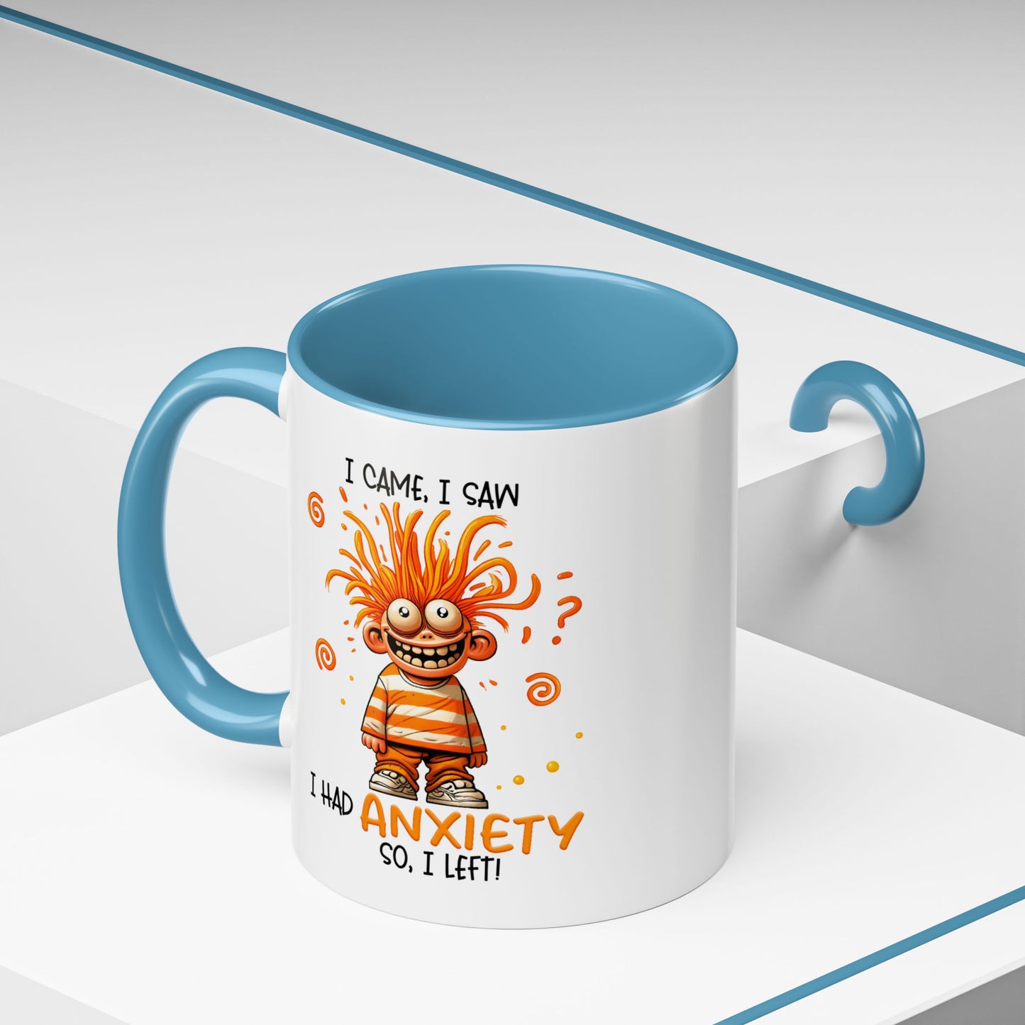 Humor Mug - I Came I Saw I Had Anxiety
