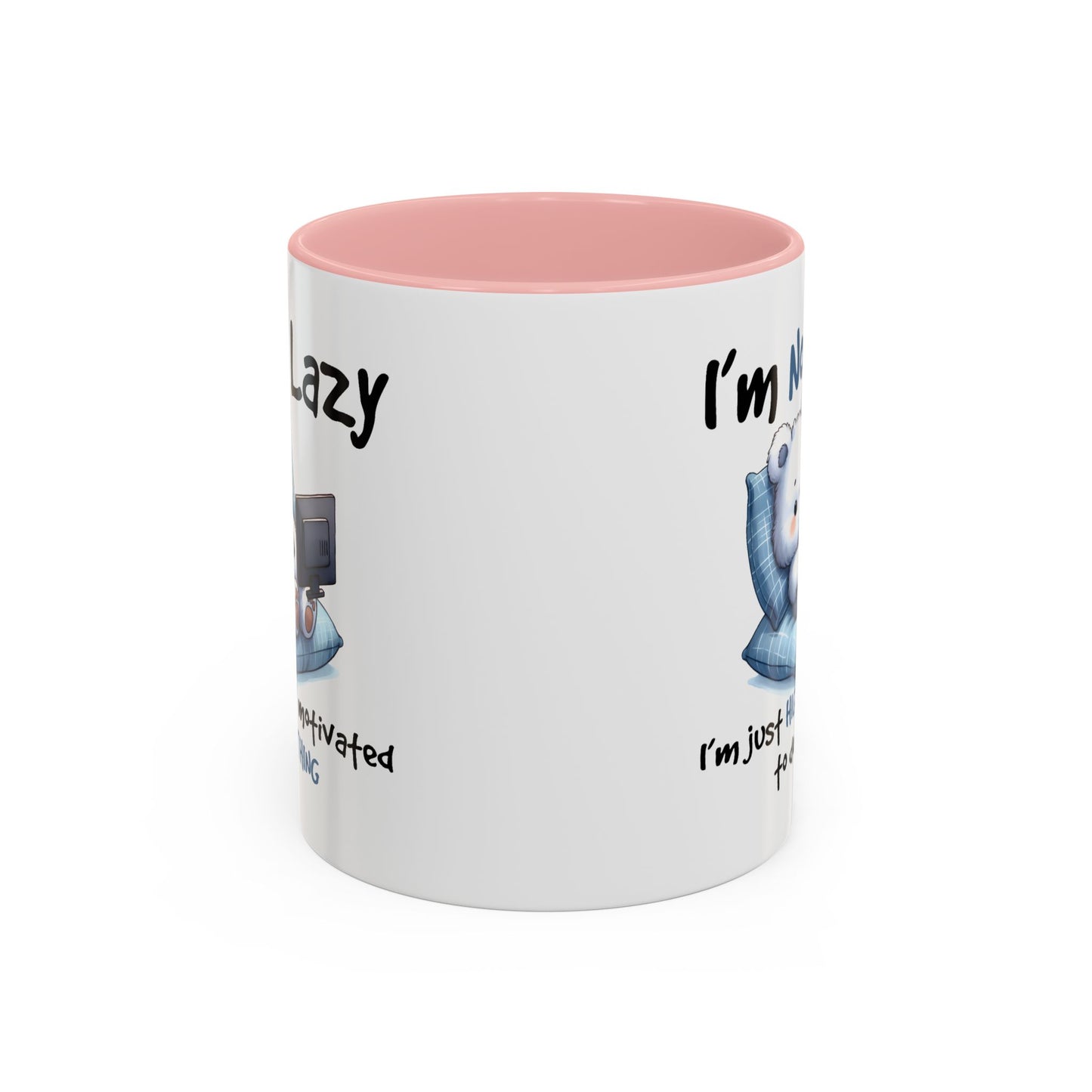 Humor Mug - I'm Not Lazy