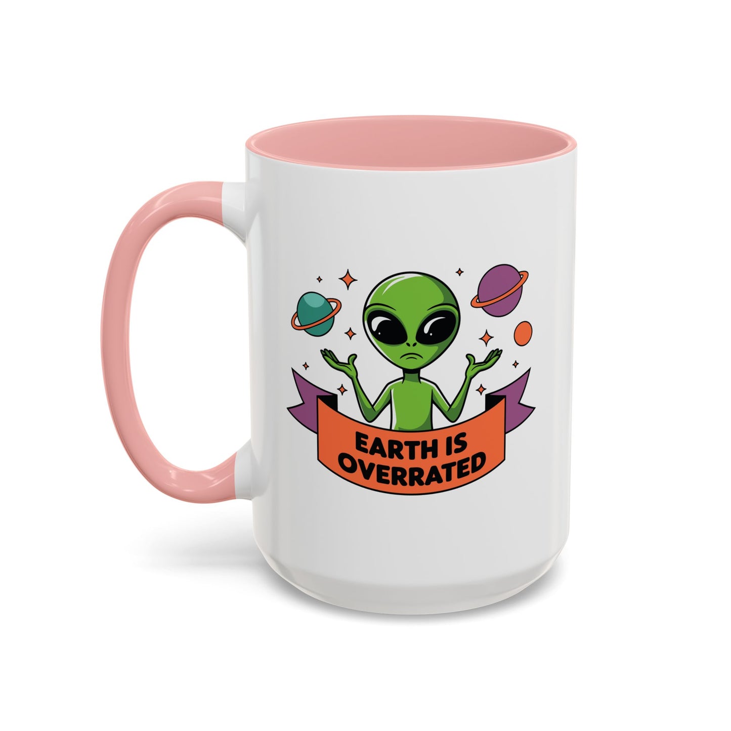 Alien Mug - Earth Is Overrated