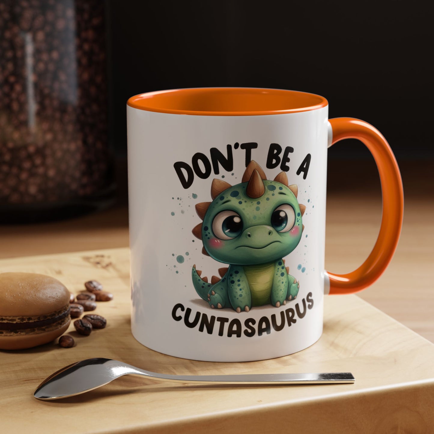 Humor Mug - Don't Be a Cuntasaurus