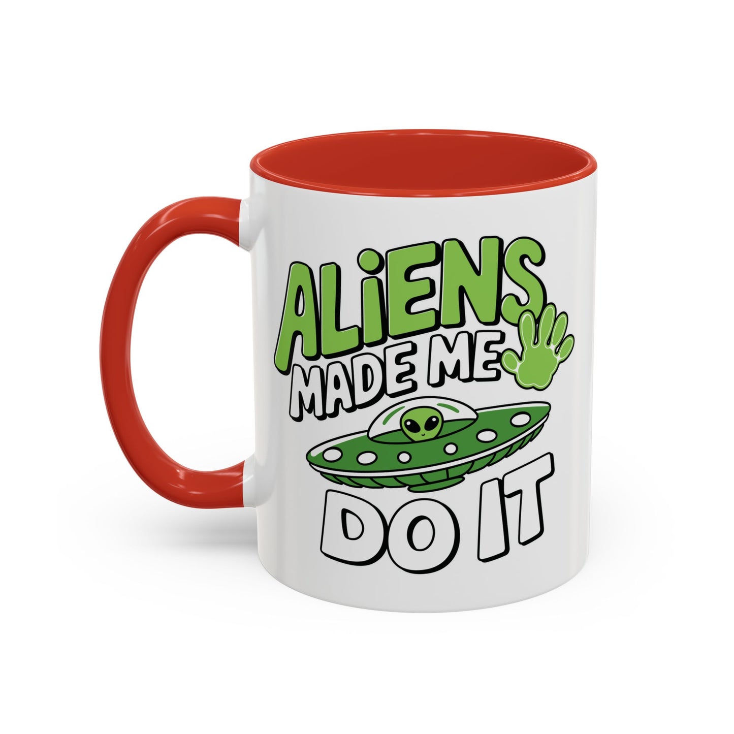 Alien Mug - Aliens Made Me