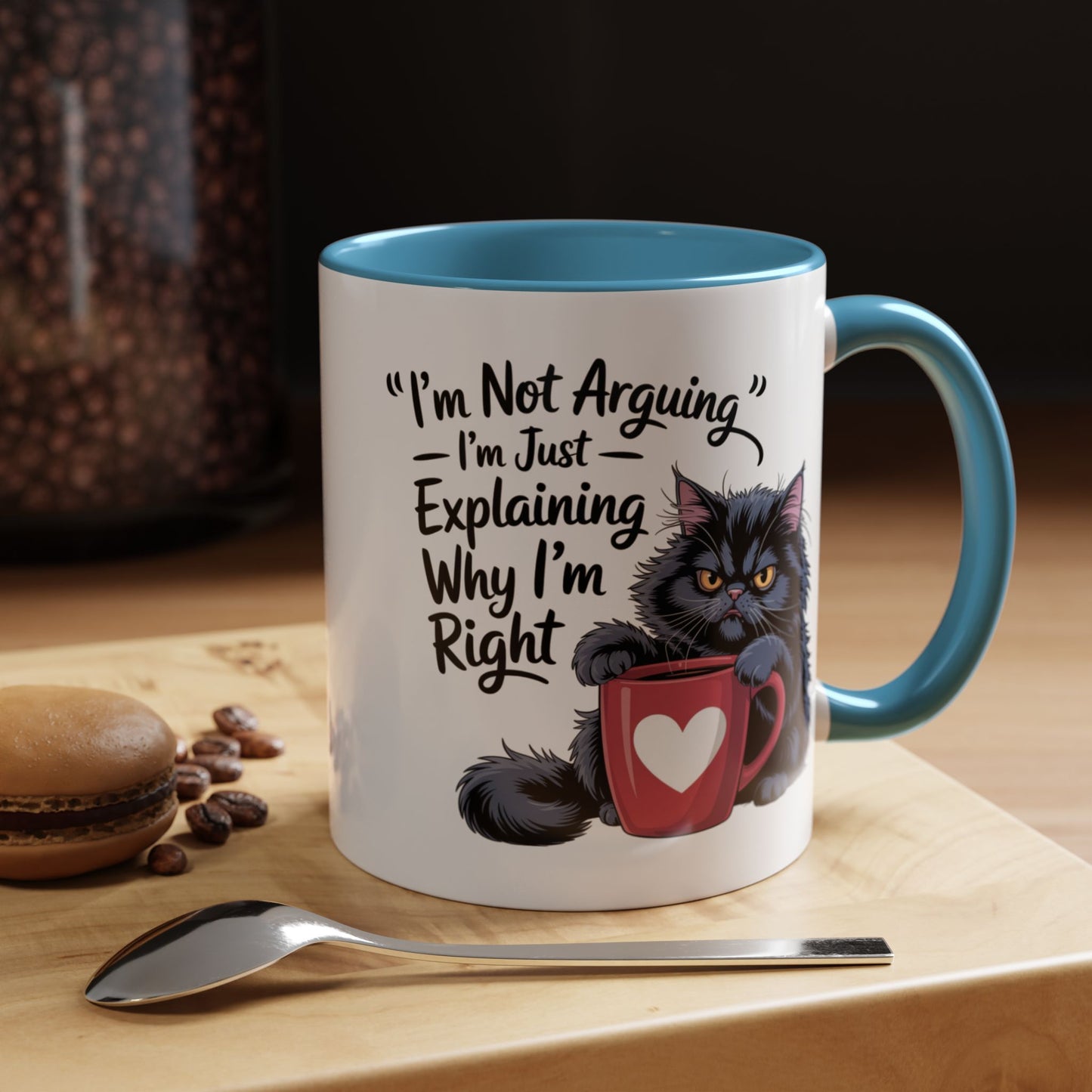 Humor Mug - I Am Not Arguing