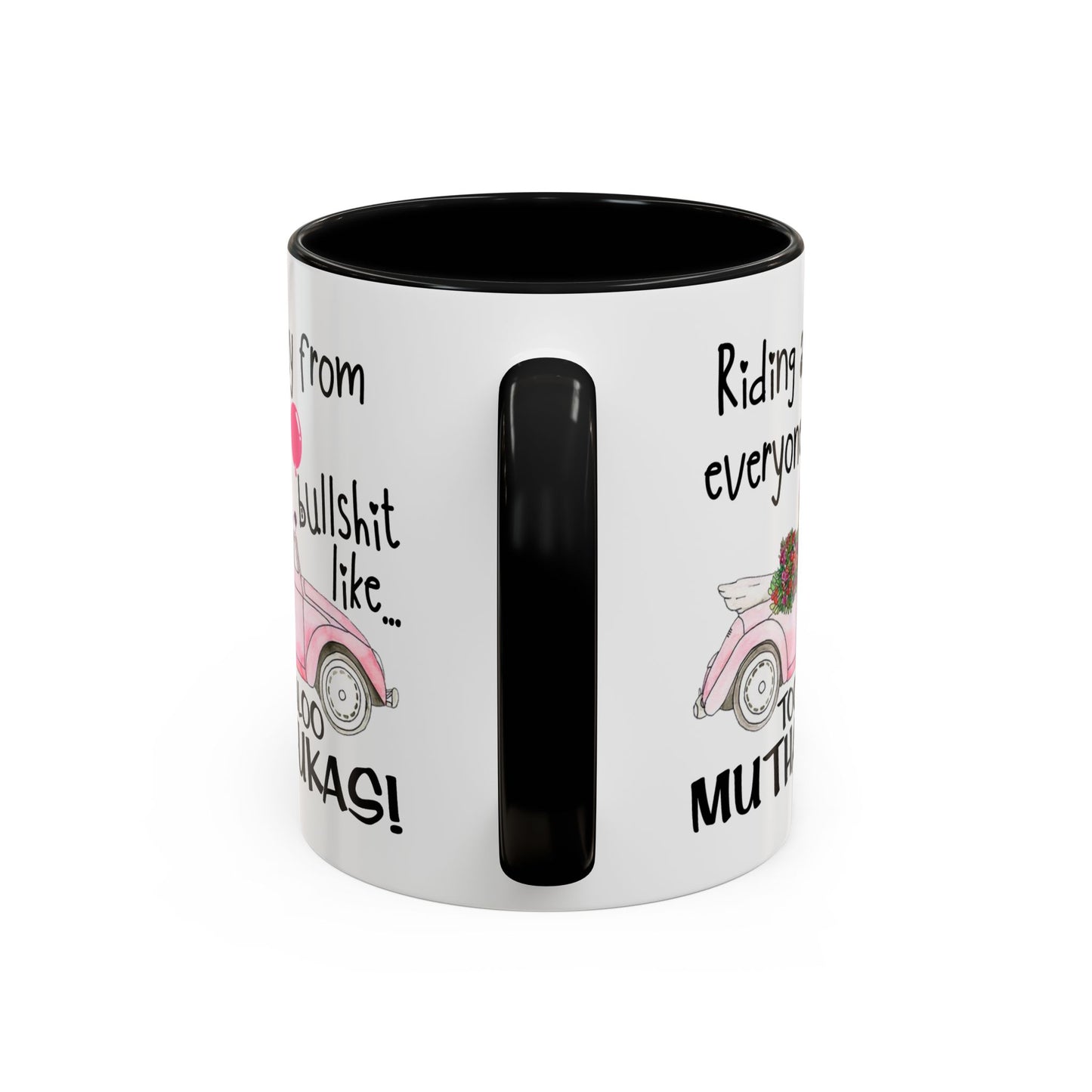 Adult Mug - Riding Away From Everyones Bullshit