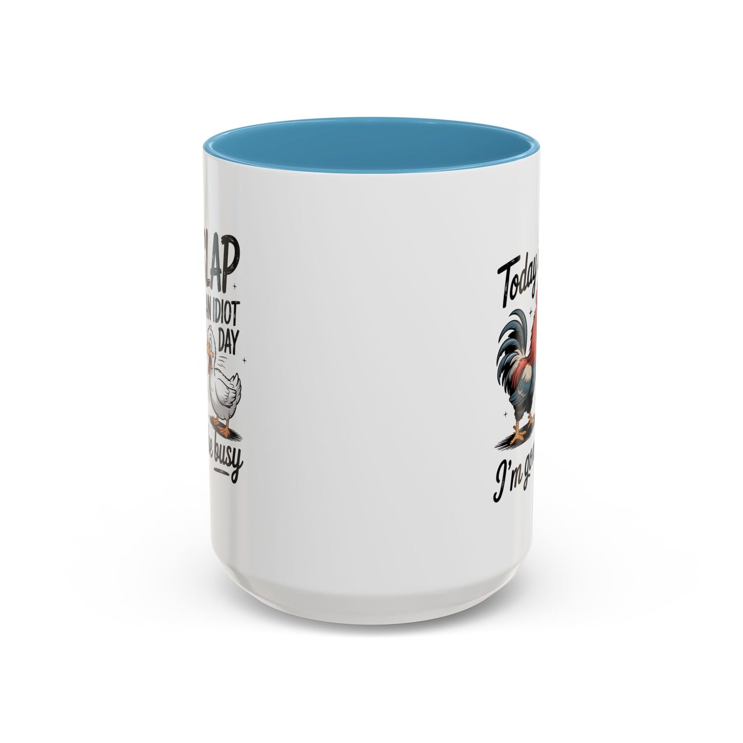Humor Mug - Today is Slap An Idiot Day