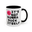 Adult Mug - It's Not Gonna Suck Itself
