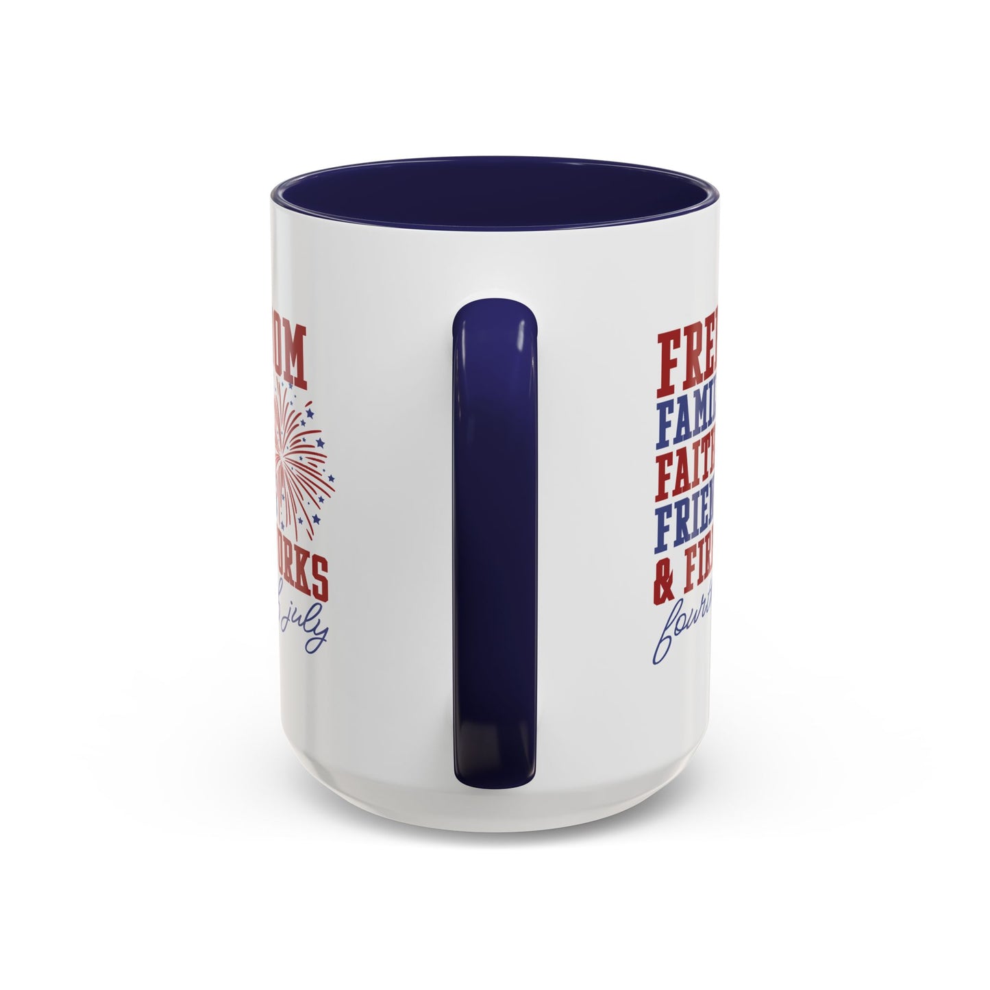 4th of July Mug - Freedom Family Faith