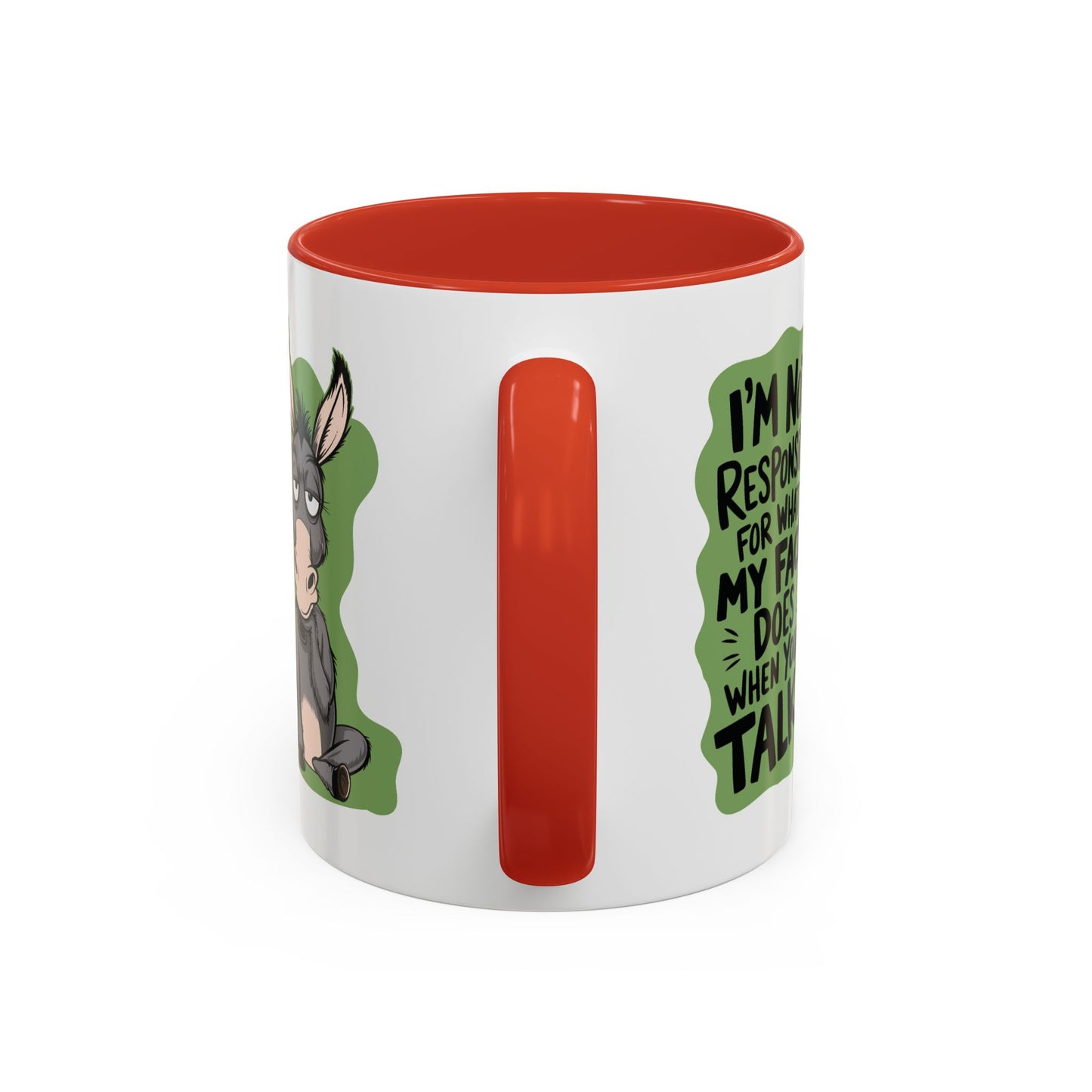 Humor Mug - I'm Not Responsible For What My Face Does