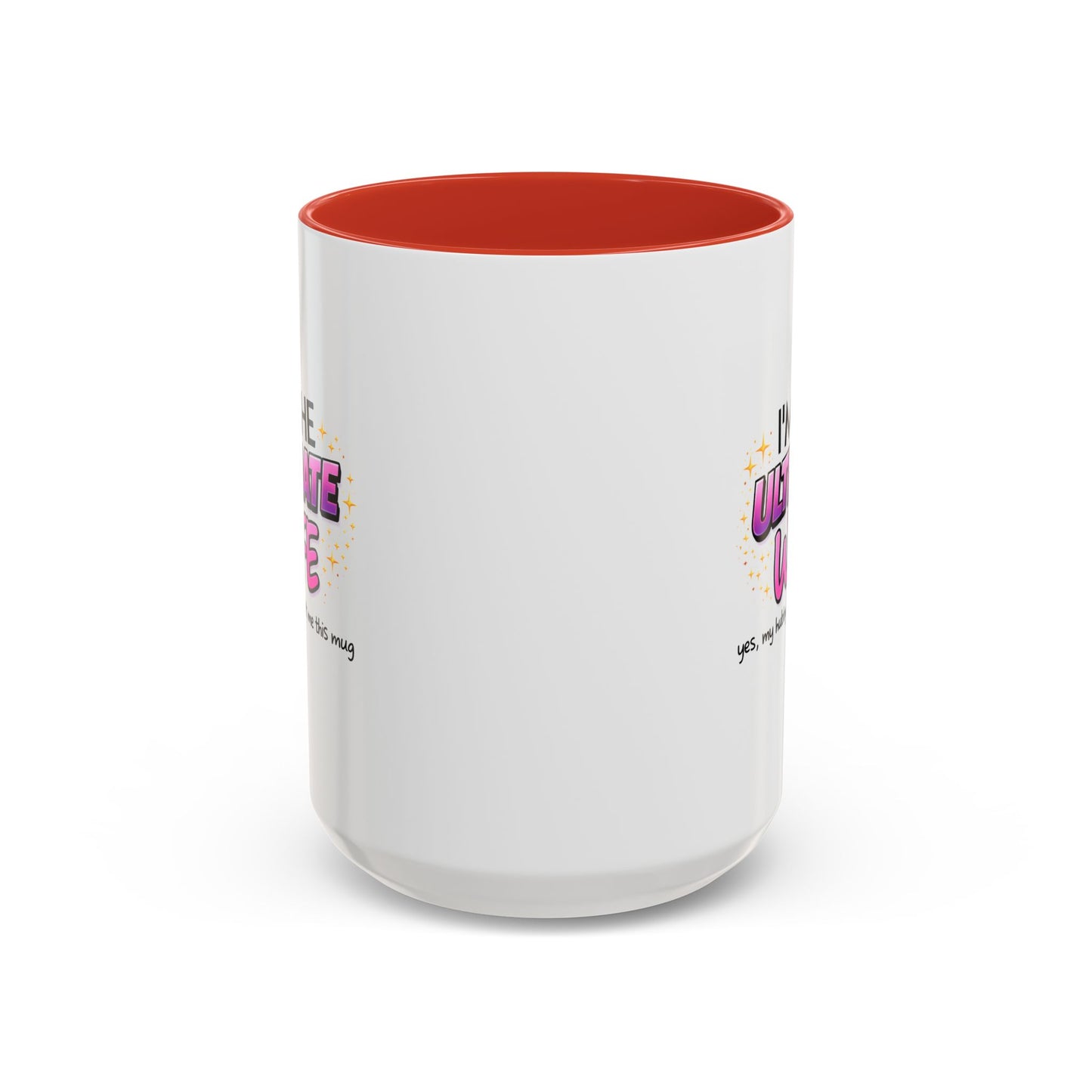 Anniversary Mug - I'm The Ultimate Wife