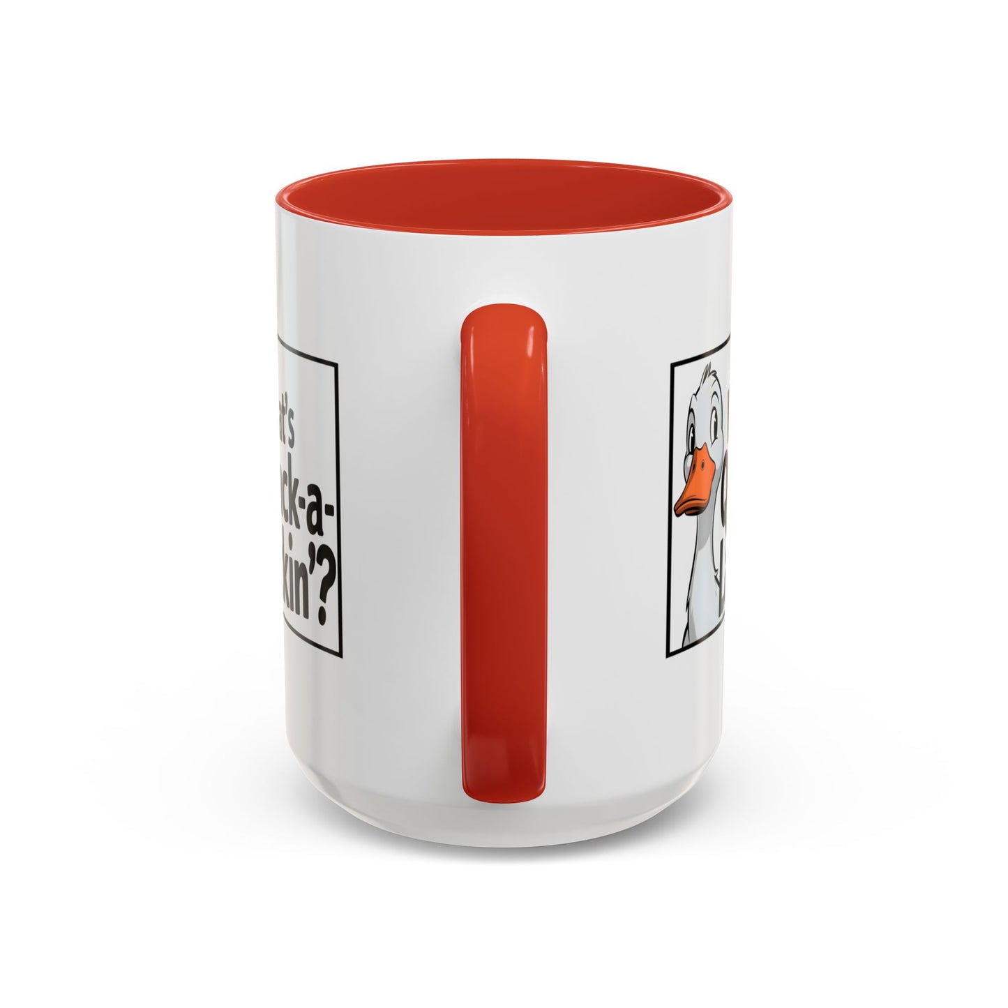 Humor Mug - What's Quack-a-Lackin'