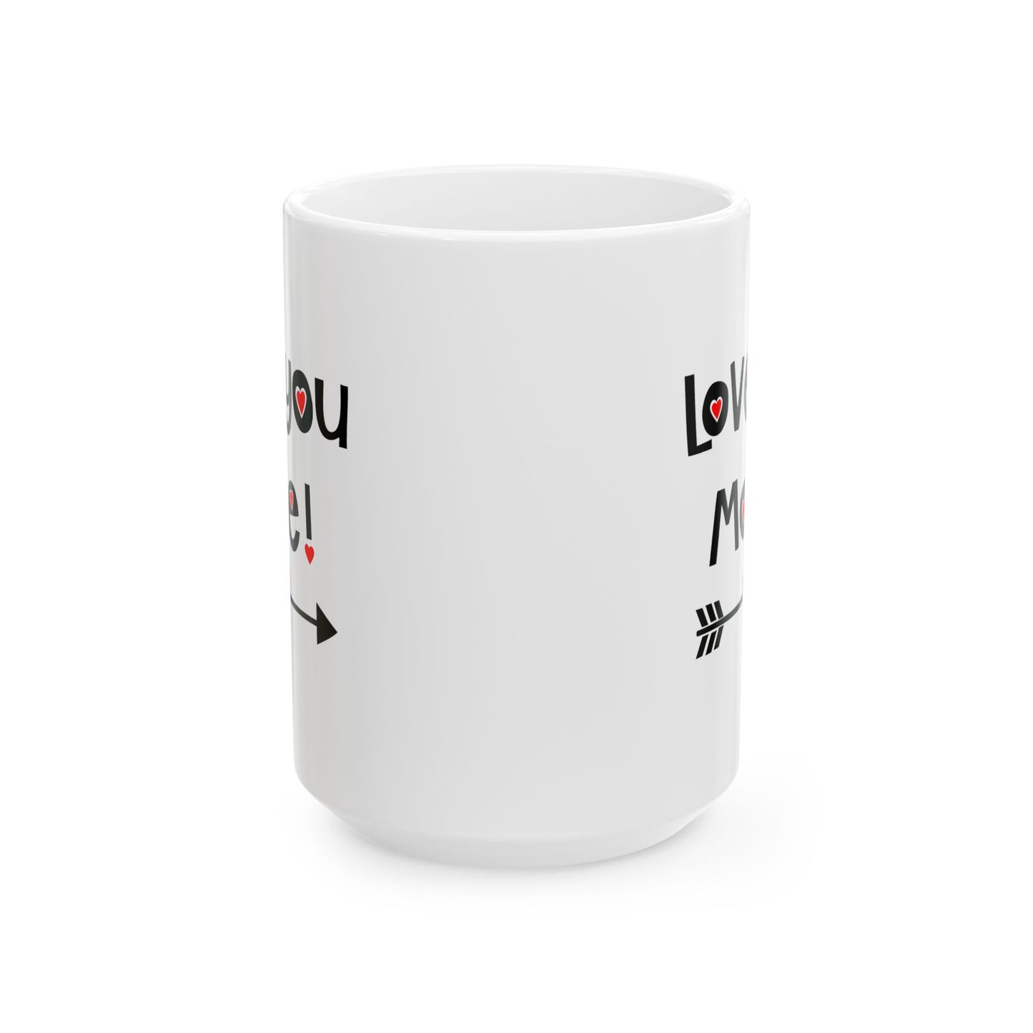 Valentine's Day Mug - Love You More Heart Arrow