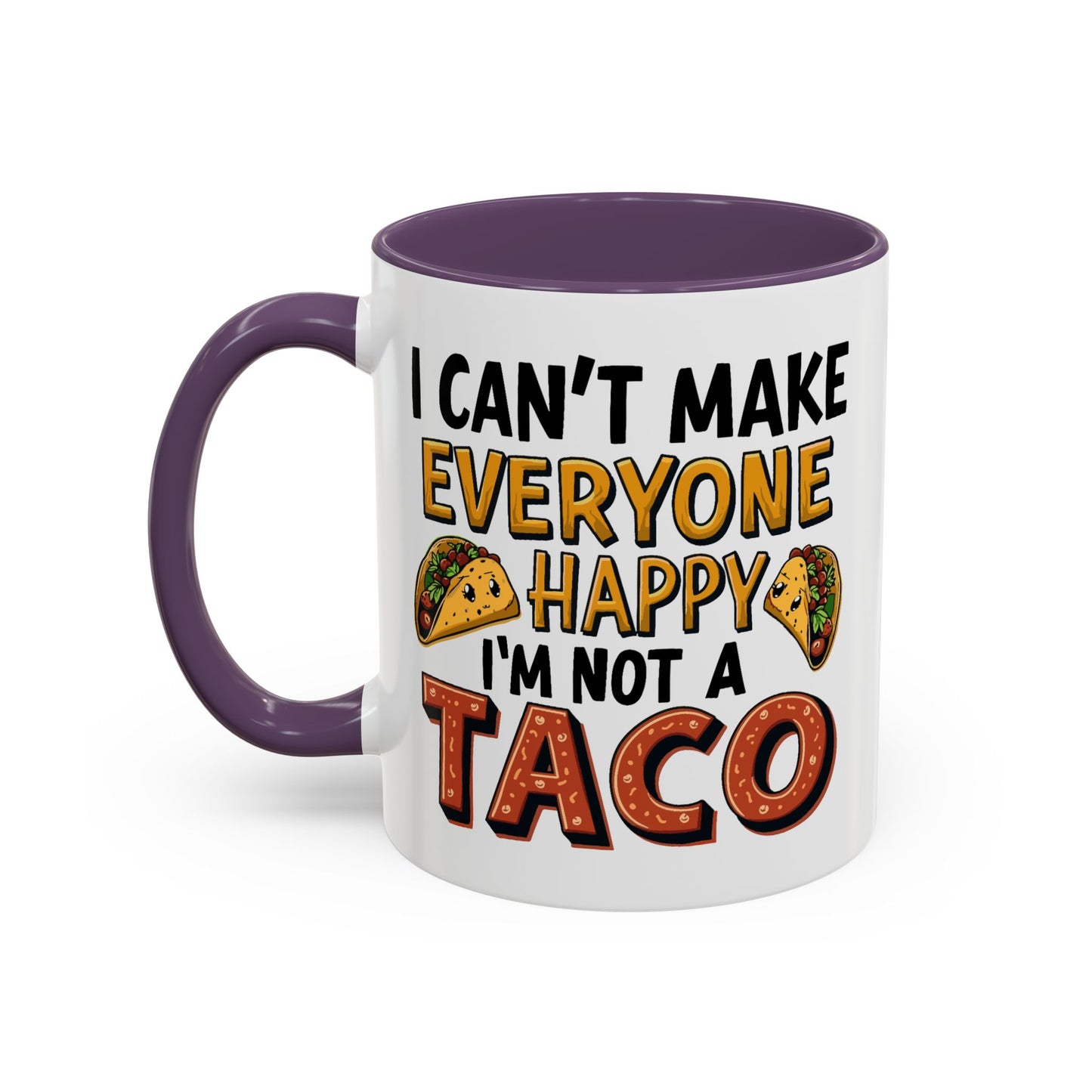 Humor Mug - I Can't Make Everyone Happy