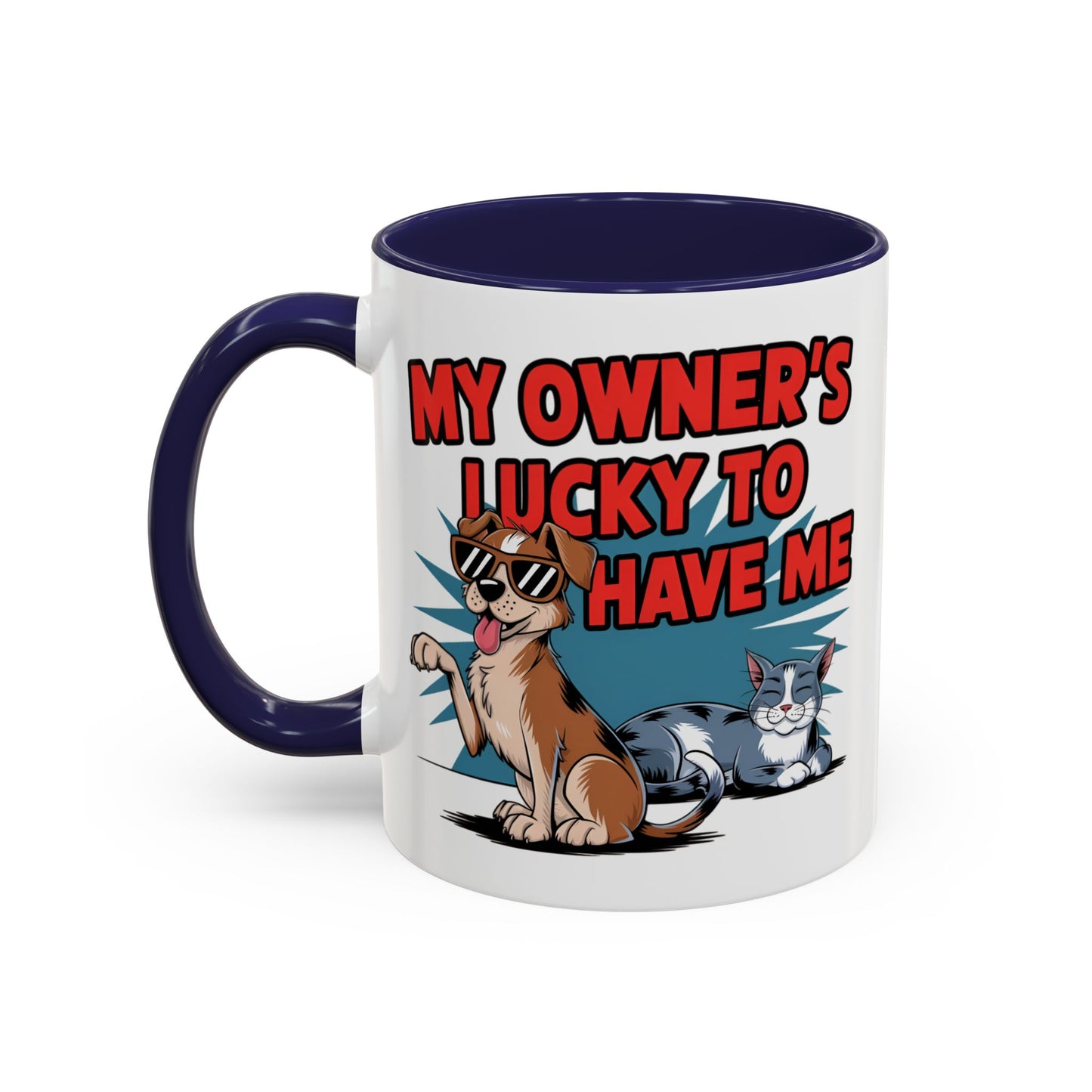 Animal Mug - My Owner's Luck To Have Me