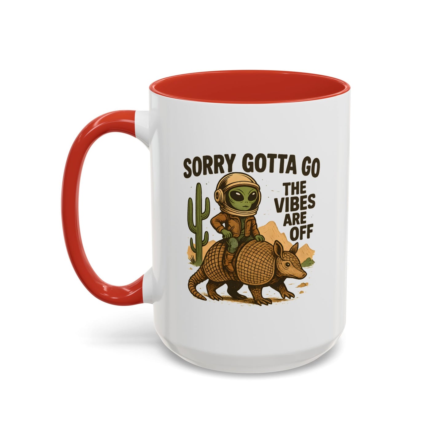Alien Mug - Sorry Gotta Go