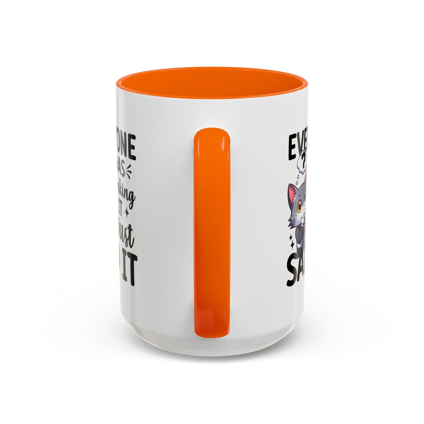 Humor Mug - Everyone Was Thinking It