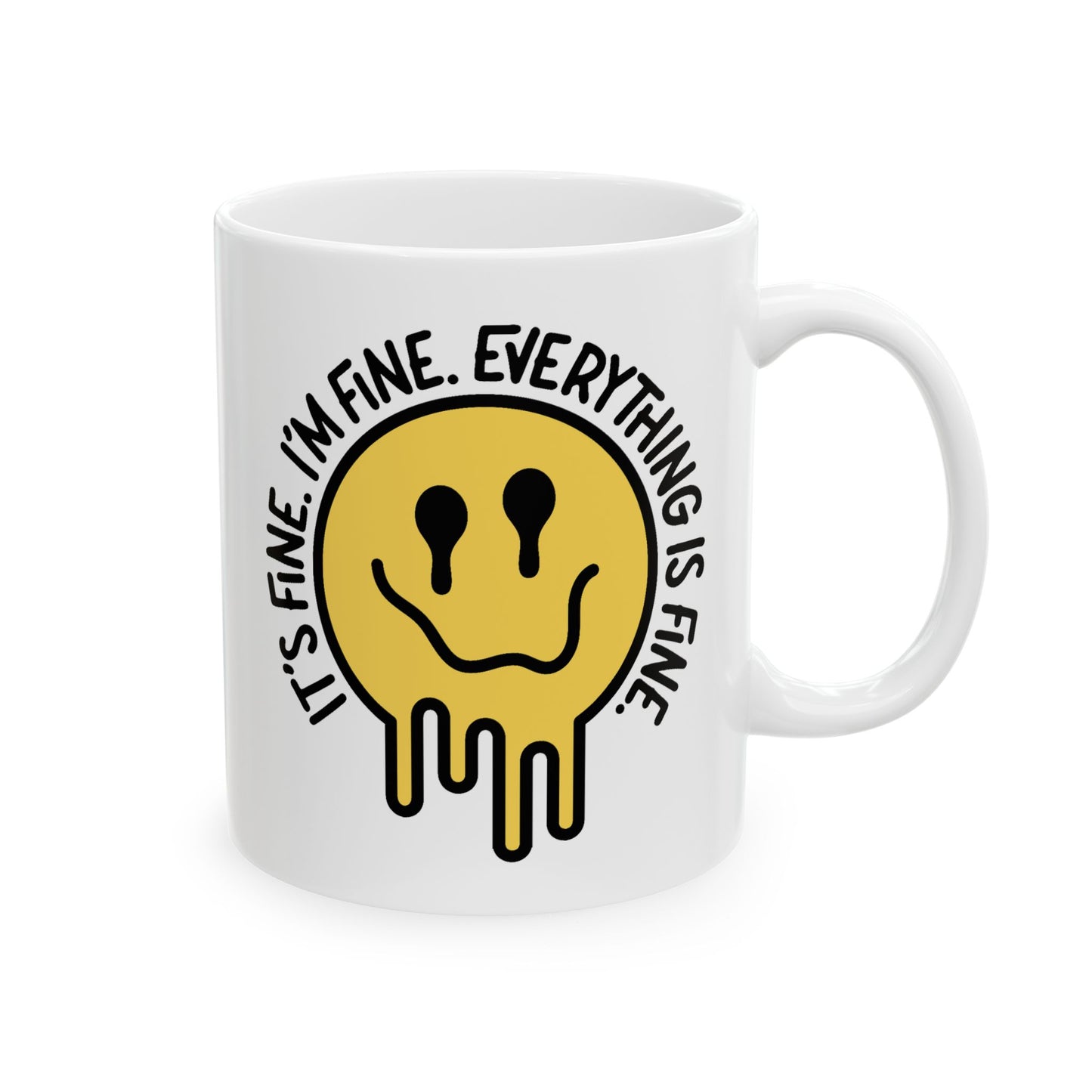 Humor Mug - It's Fine I'm Fine Everything is Fine Emoji